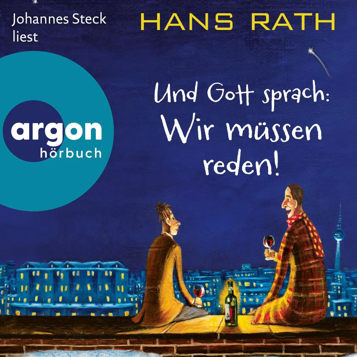 Cover: Und Gott sprach: Wir müssen reden! (Hörbuch Download) von Hans Rath