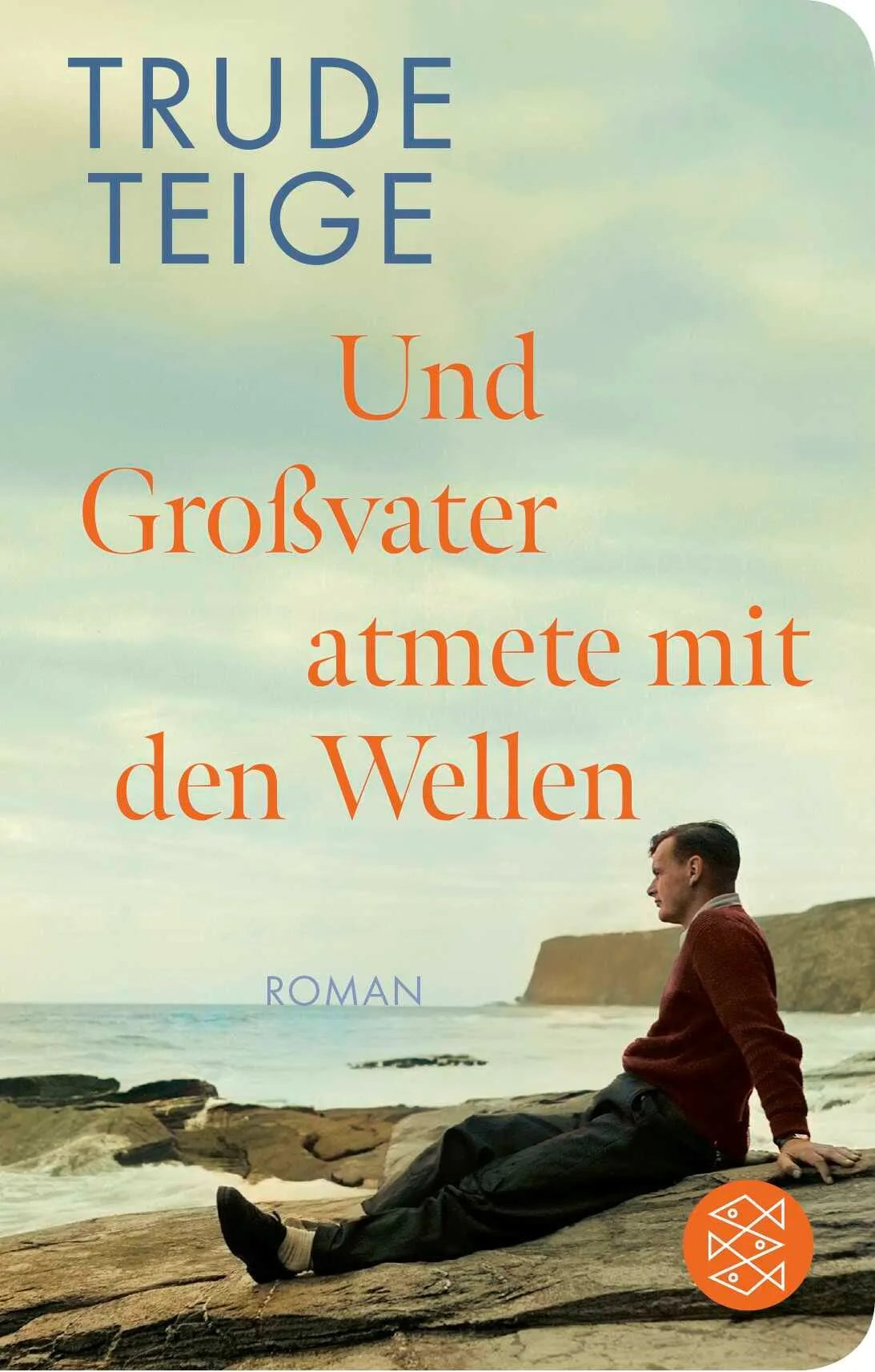 Cover: Und Großvater atmete mit den Wellen (Hardcover) von Trude Teige