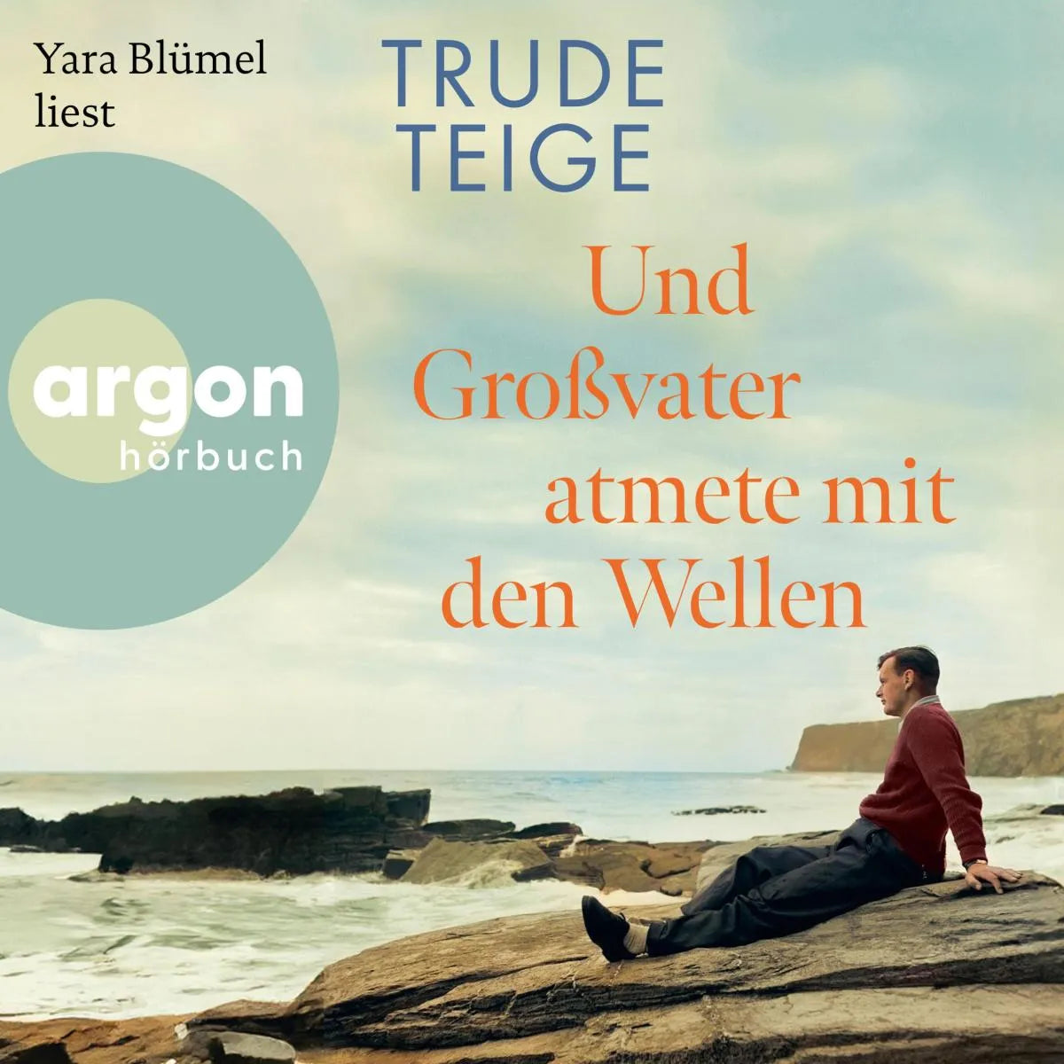 Cover: Und Großvater atmete mit den Wellen (Hörbuch Download) von Trude Teige