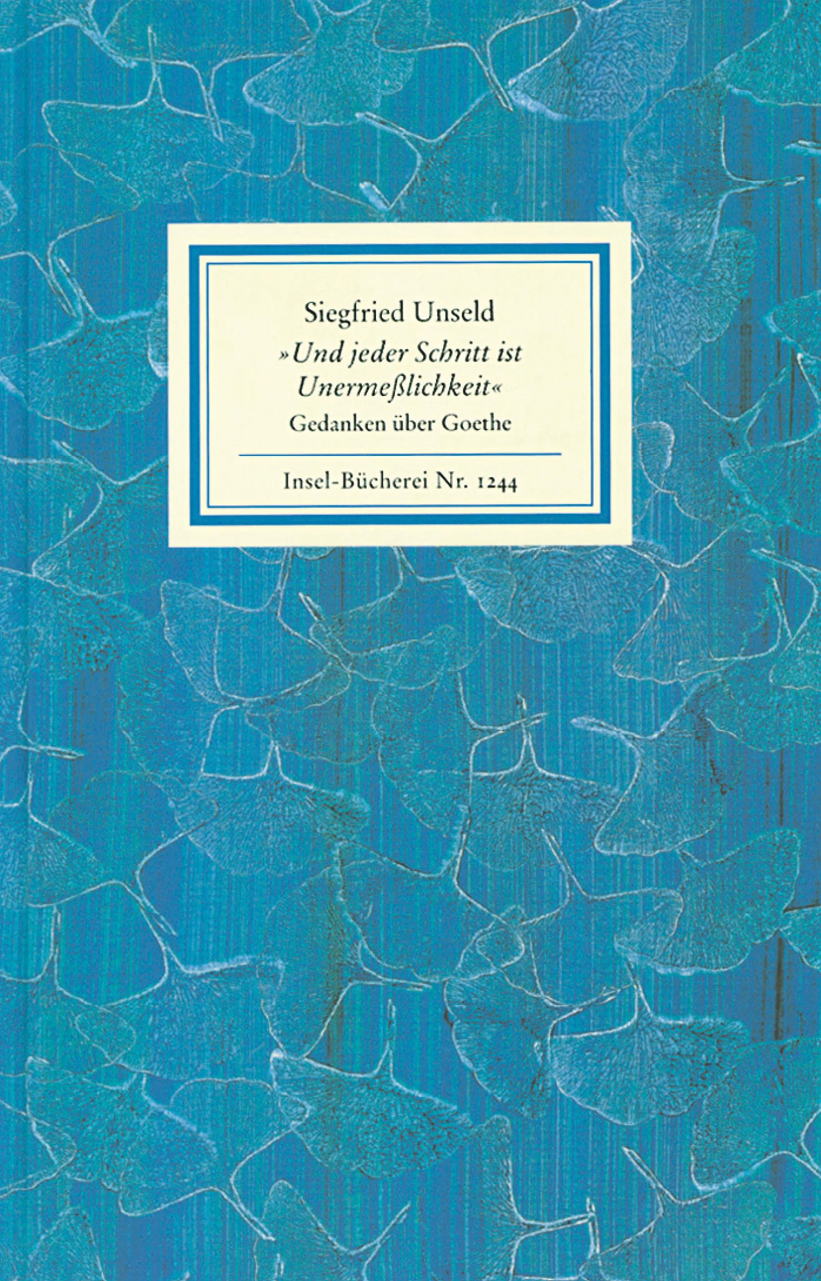 Buchcover von '»Und jeder Schritt ist Unermeßlichkeit«' - Gebundene Ausgabe von Siegfried Unseld