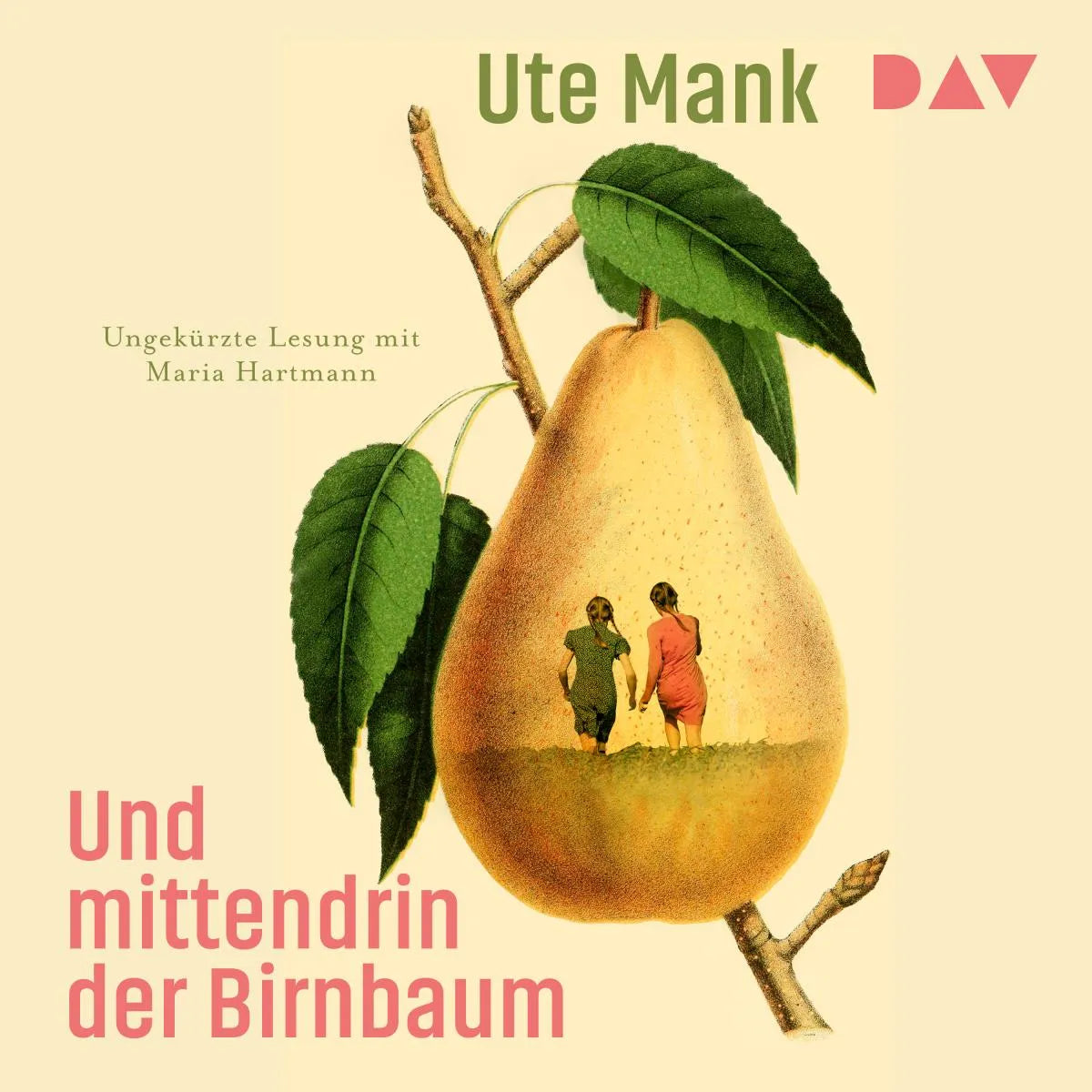 Cover: Und mittendrin der Birnbaum (Hörbuch Download) von Ute Mank
