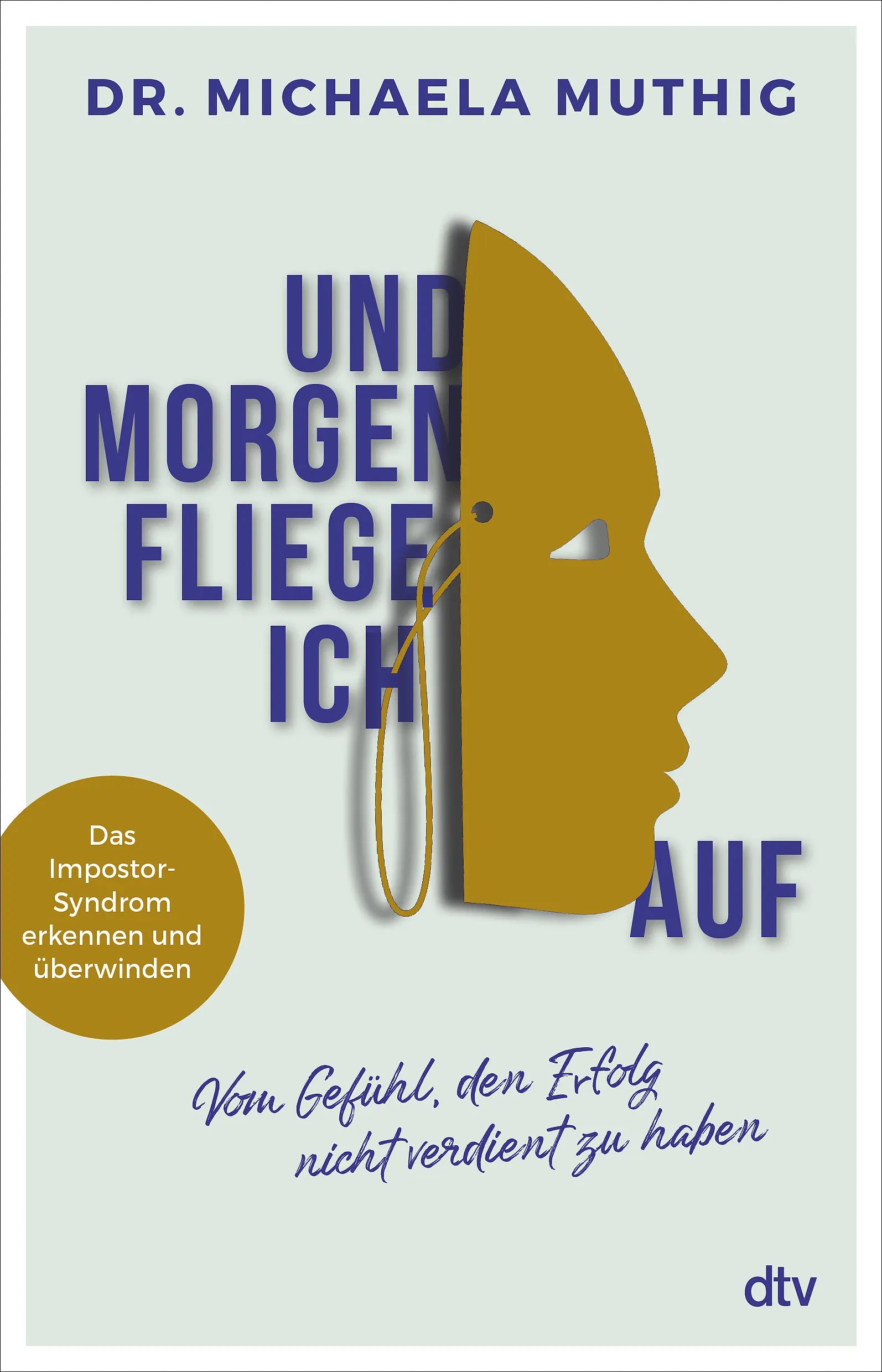 Buchcover von 'Und morgen fliege ich auf' - Paperback von Michaela Muthig