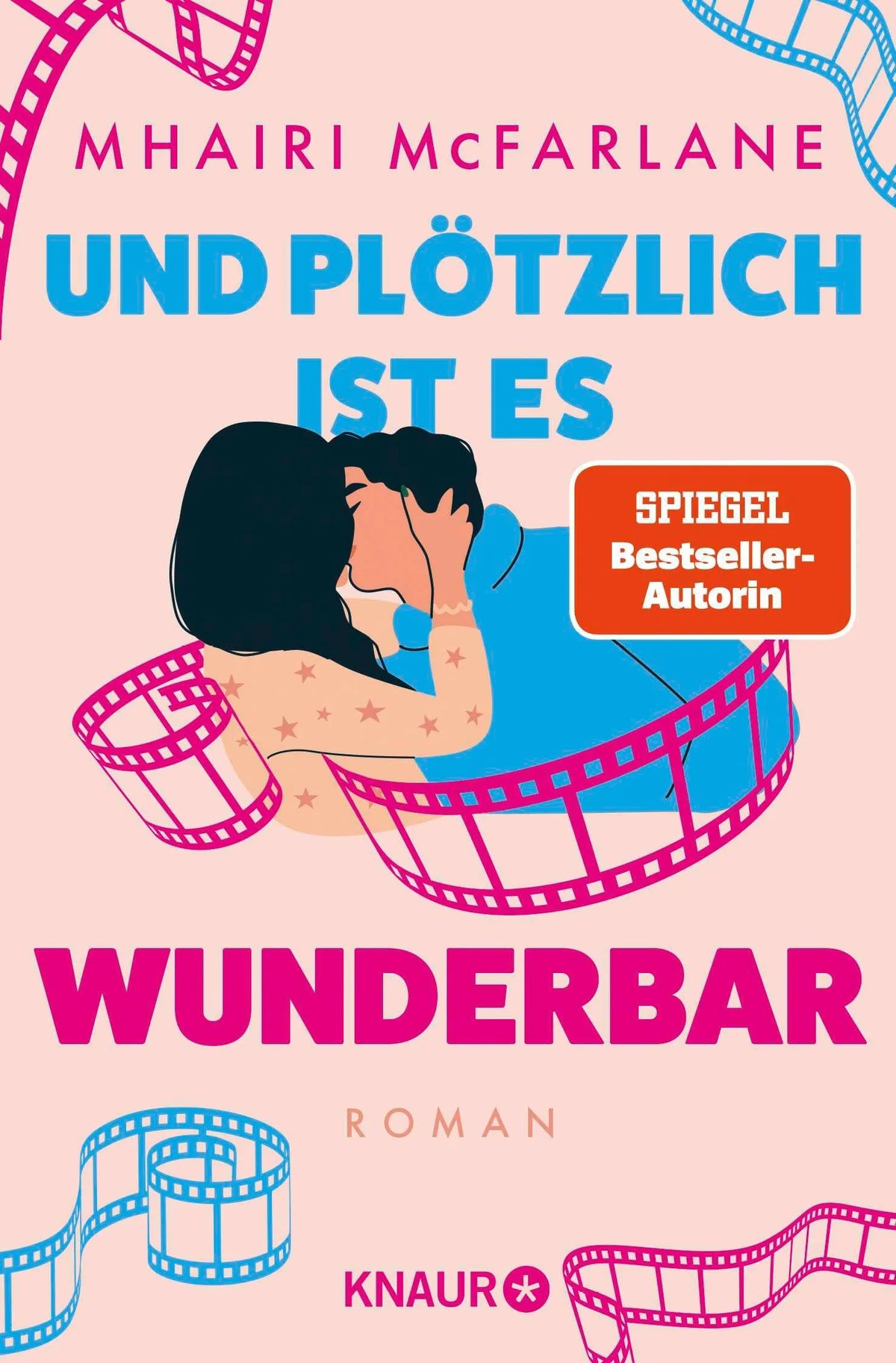 Cover: Und plötzlich ist es wunderbar (Taschenbuch) von Mhairi McFarlane