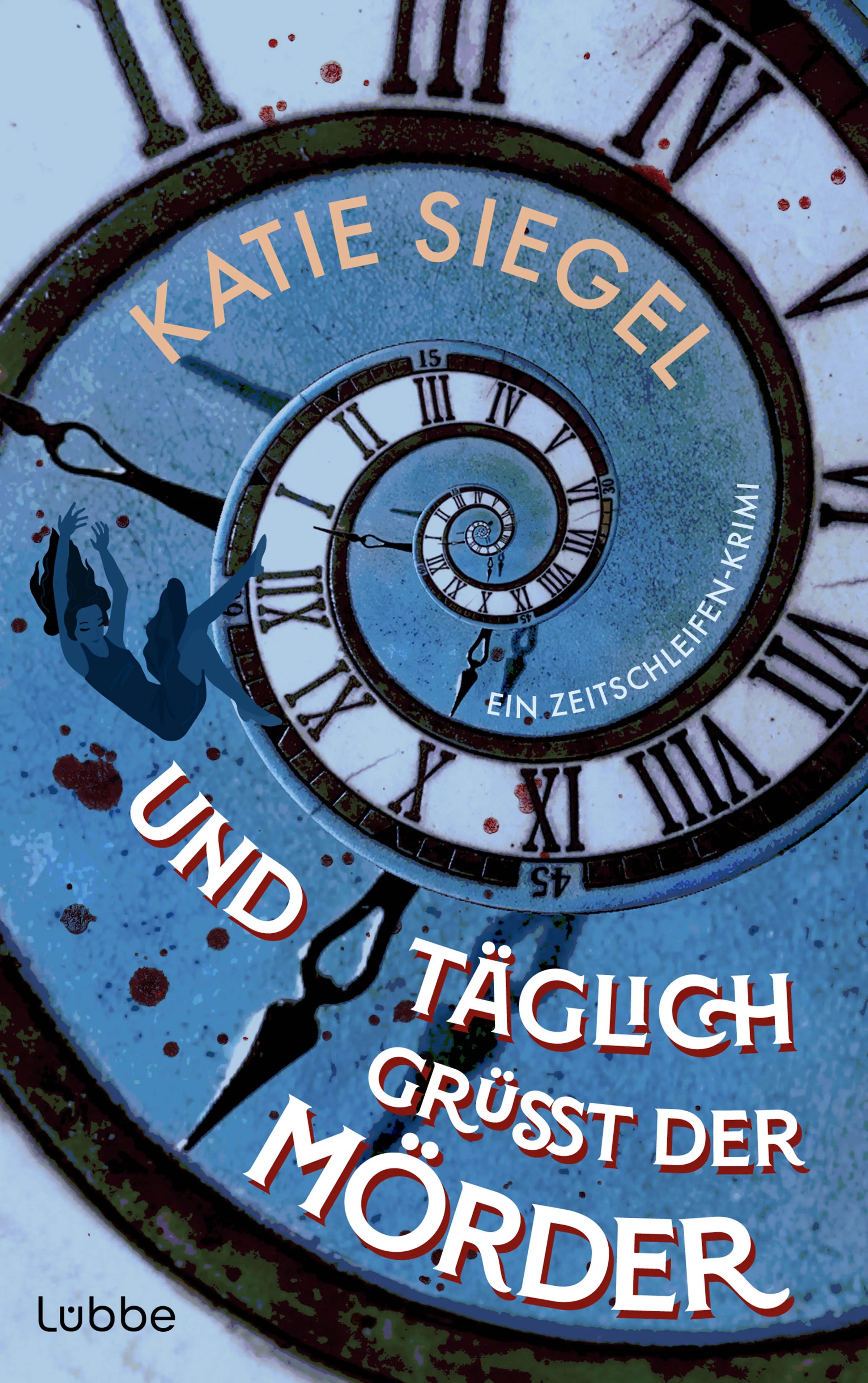 Cover: Und täglich grüßt der Mörder (Paperback) von Katie Siegel