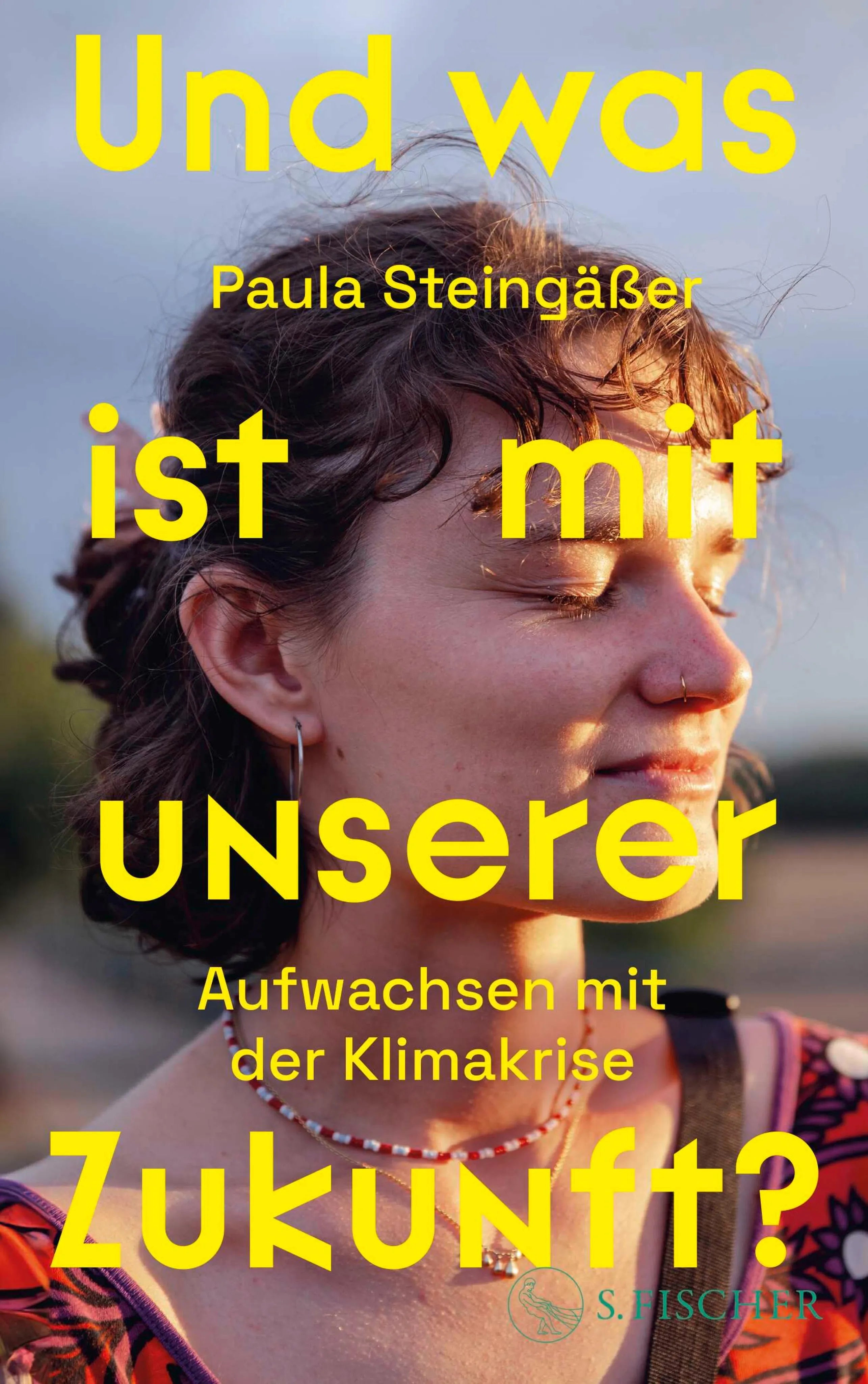 Cover: Und was ist mit unserer Zukunft? (E-Book) von Paula Steingäßer