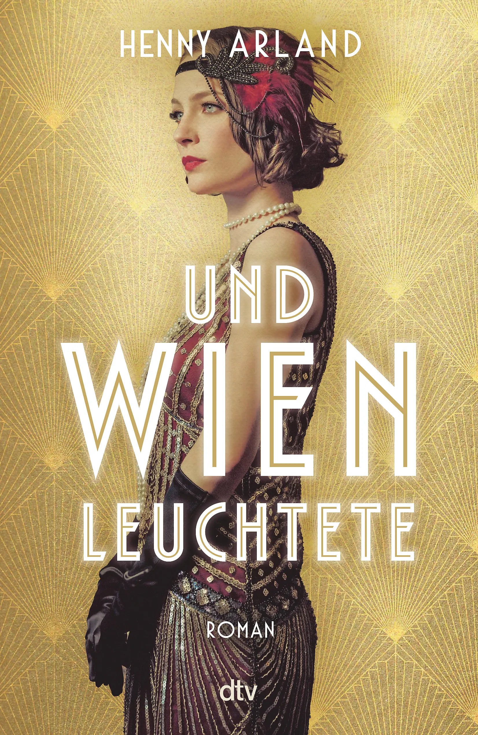 Buchcover von 'Und Wien leuchtete' - Gebundene Ausgabe von Henny Arland