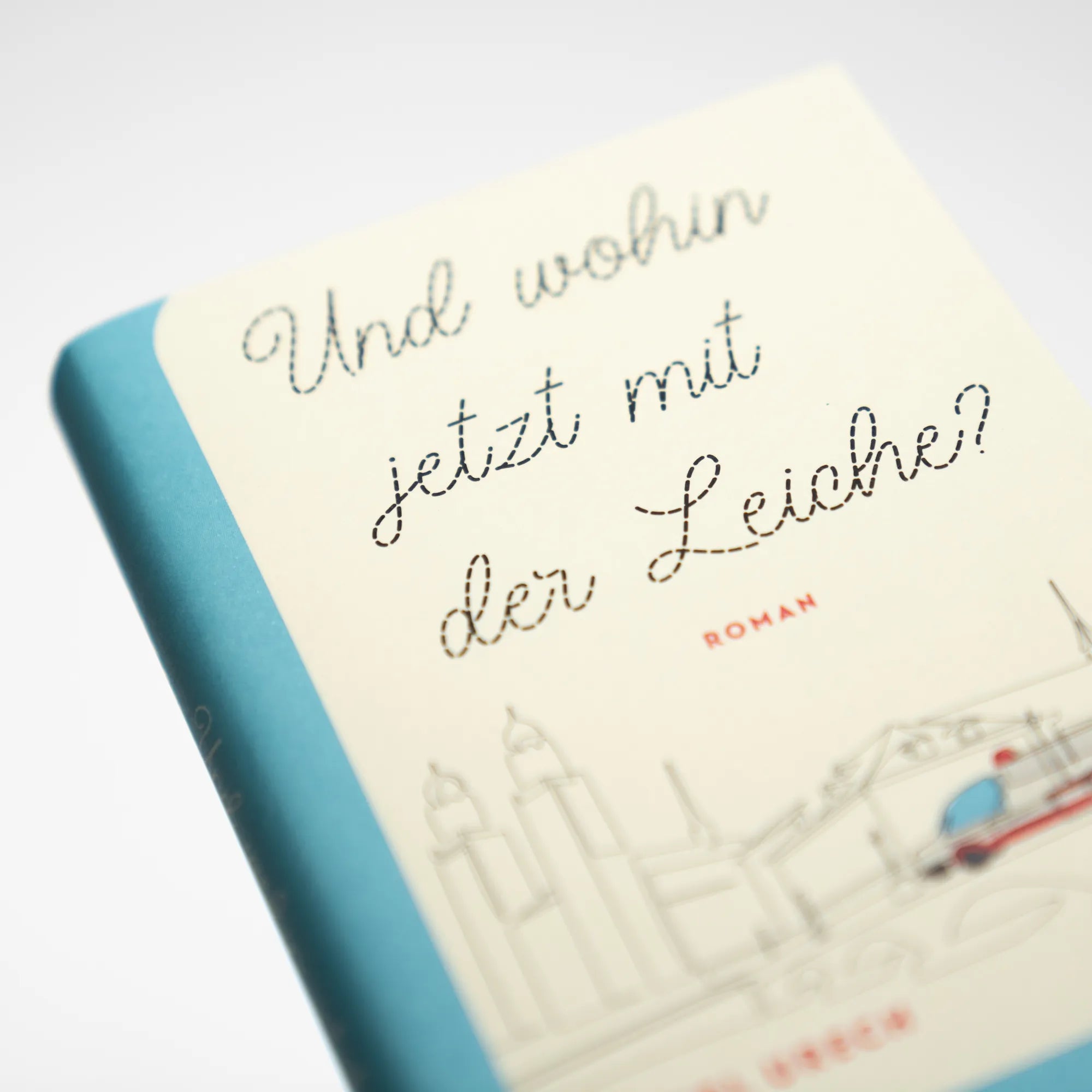 Detailansicht: Und wohin jetzt mit der Leiche? (Hardcover)