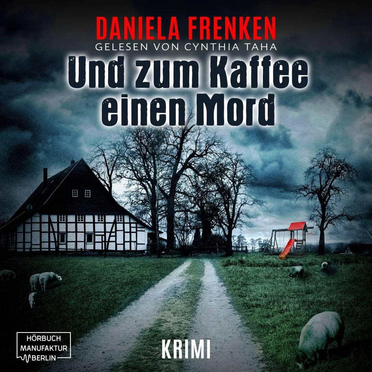 Cover: Und zum Kaffee einen Mord (Hörbuch Download) von Daniela Frenken
