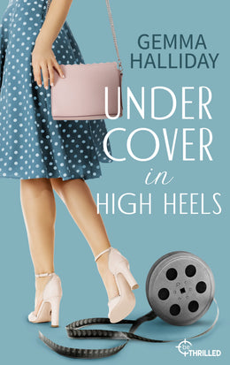 Cover: Undercover in High Heels (E-Book) von Gemma Halliday