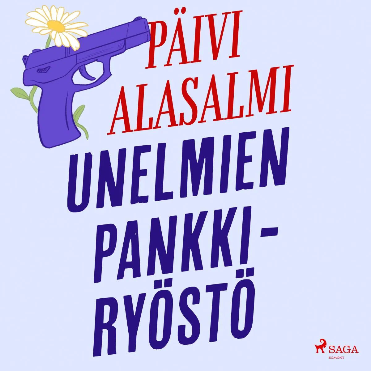 Cover: Unelmien pankkiryöstö (Hörbuch Download) von Päivi Alasalmi