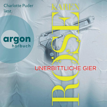 Cover: Unerbittliche Gier (Hörbuch Download) von Karen Rose