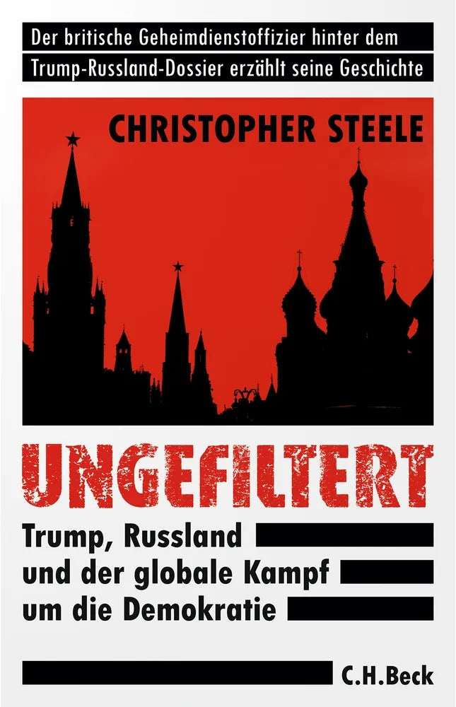 Cover: Ungefiltert (E-Book) von Christopher Steele
