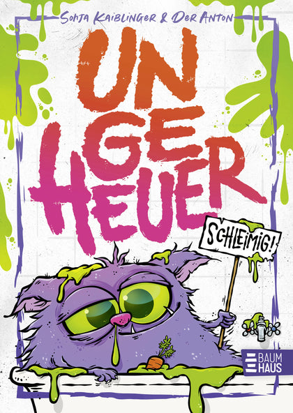 Buchcover von 'Ungeheuer schleimig' - Gebundene Ausgabe von Sonja Kaiblinger