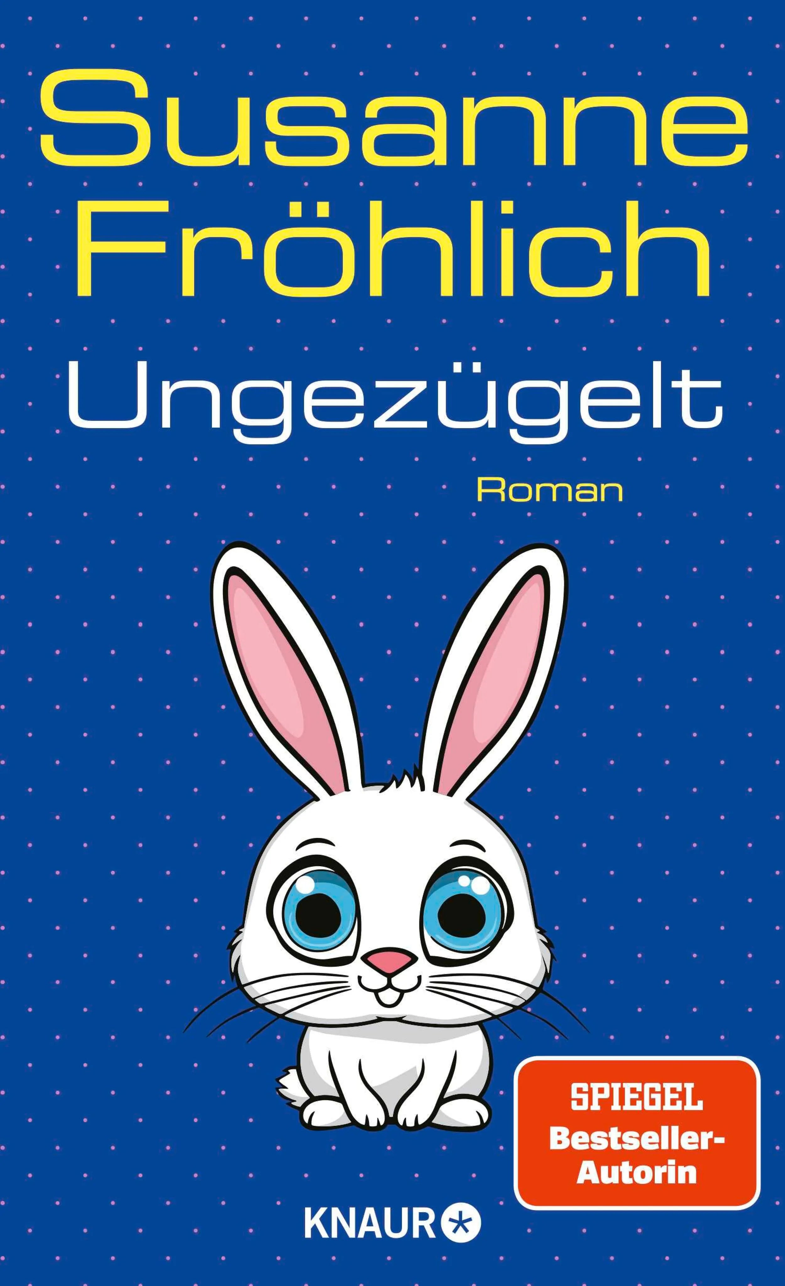 Cover: Ungezügelt (E-Book) von Susanne Fröhlich