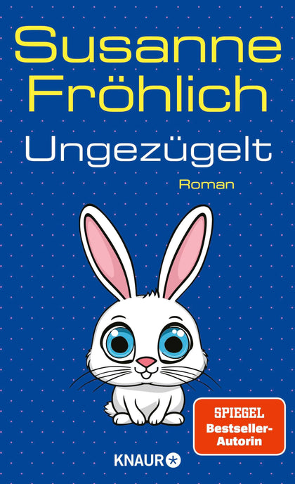 Cover: Ungezügelt (E-Book) von Susanne Fröhlich