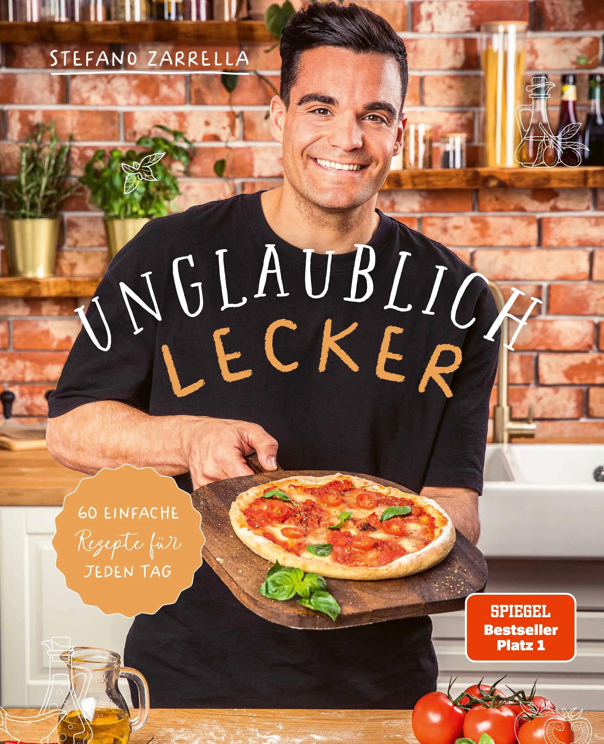 Buchcover von 'Unglaublich lecker' - Gebundene Ausgabe von Stefano Zarrella