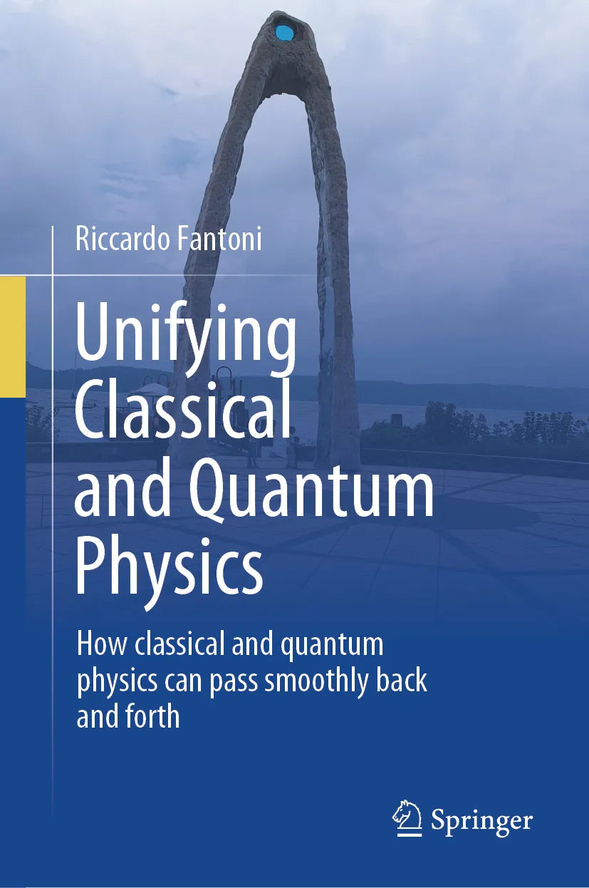Cover: Unifying Classical and Quantum Physics (E-Book) von Riccardo Fantoni