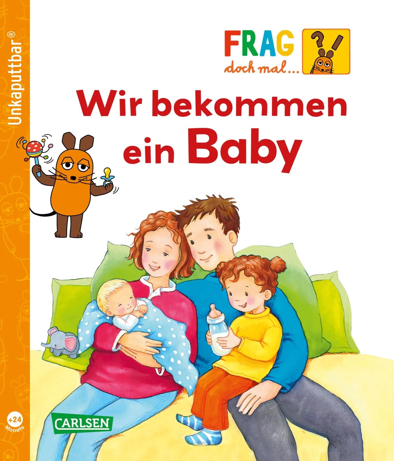 Buchcover von 'Unkaputtbar: Frag doch mal die Maus: Wir bekommen ein Baby' - Taschenbuch von Petra Klose