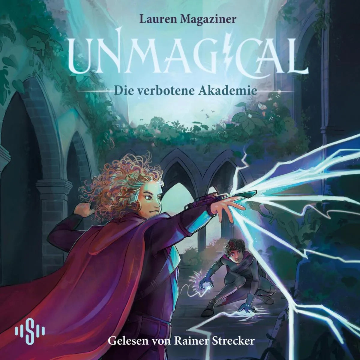Cover: Unmagical 1: Unmagical - Die verbotene Akademie (Hörbuch Download) von Lauren Magaziner