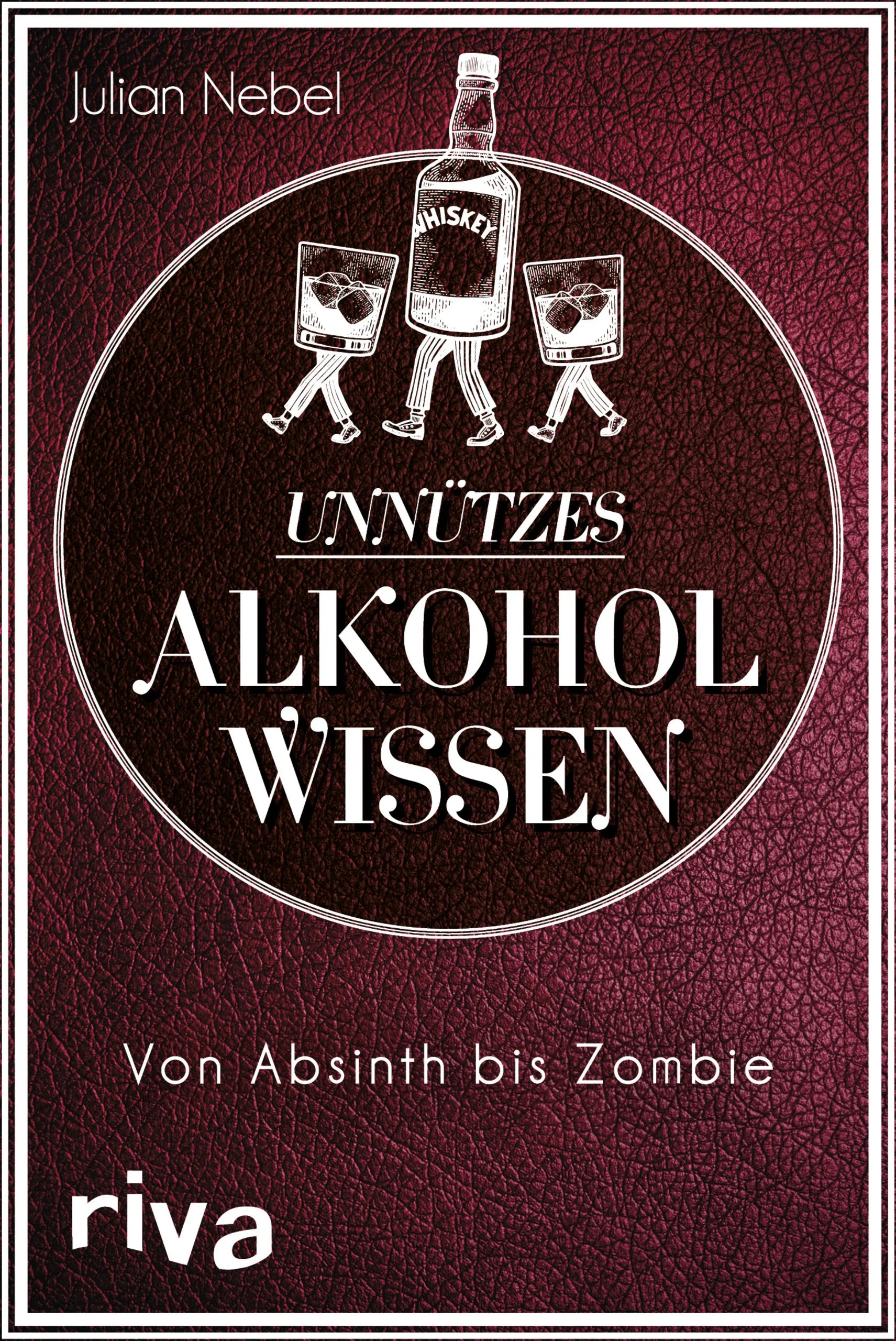 Buchcover von 'Unnützes Alkoholwissen' - Taschenbuch von Julian Nebel