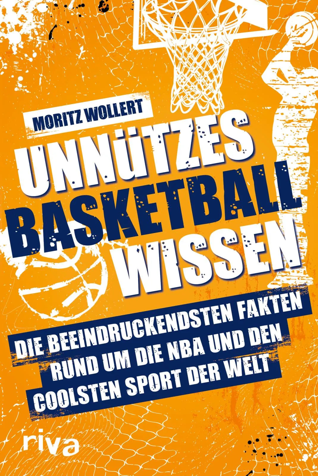 Buchcover von 'Unnützes Basketball Wissen' - Taschenbuch von Moritz Wollert