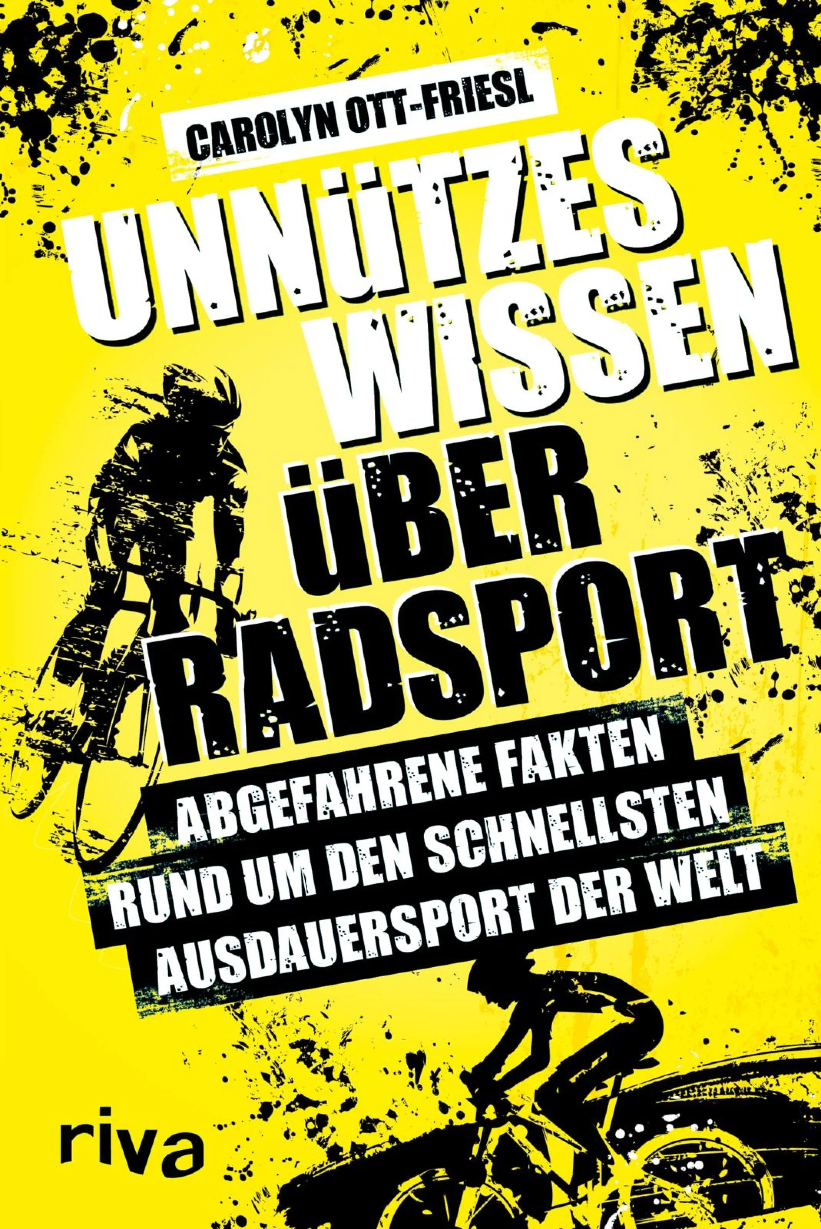 Cover: Unnützes Wissen über Radsport (E-Book) von Carolyn Ott-Friesl