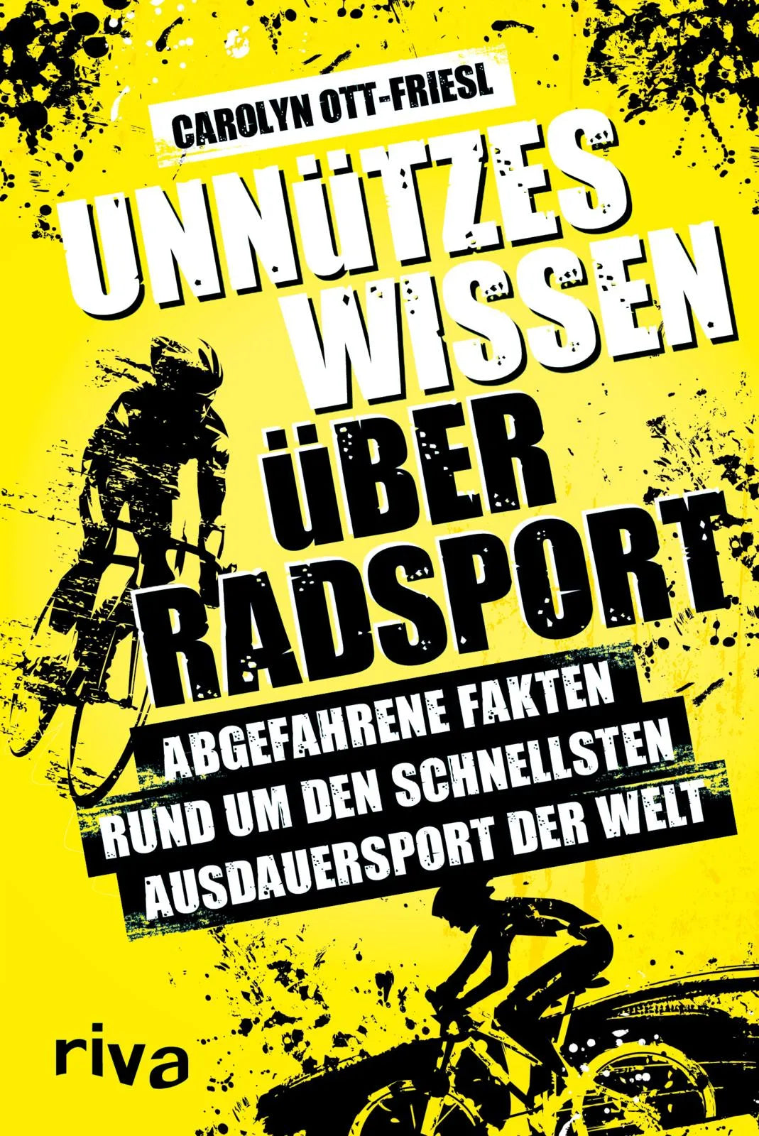 Buchcover von 'Unnützes Wissen über Radsport' - Taschenbuch von Carolyn Ott-Friesl