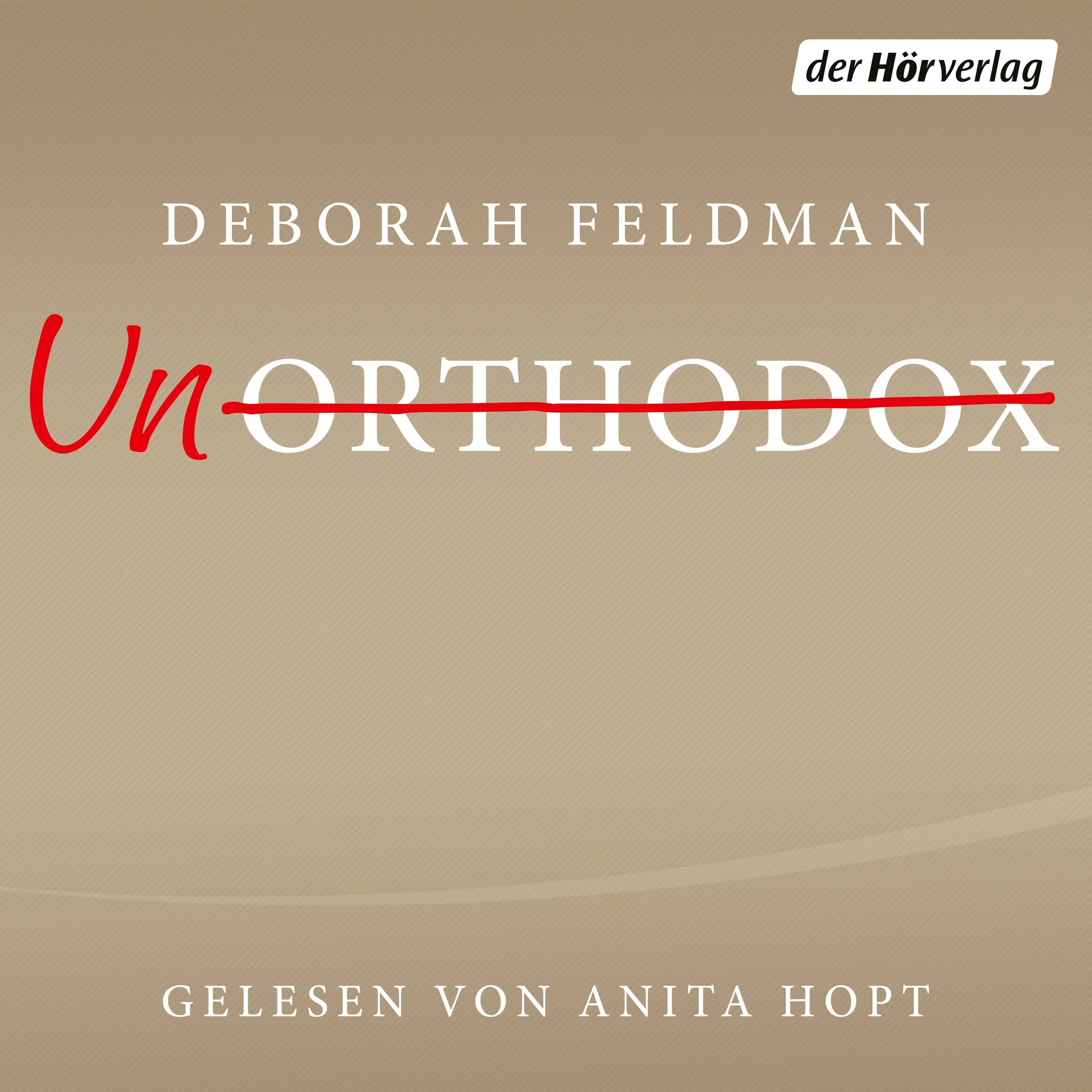 Cover: Unorthodox (Hörbuch Download) von Deborah Feldman