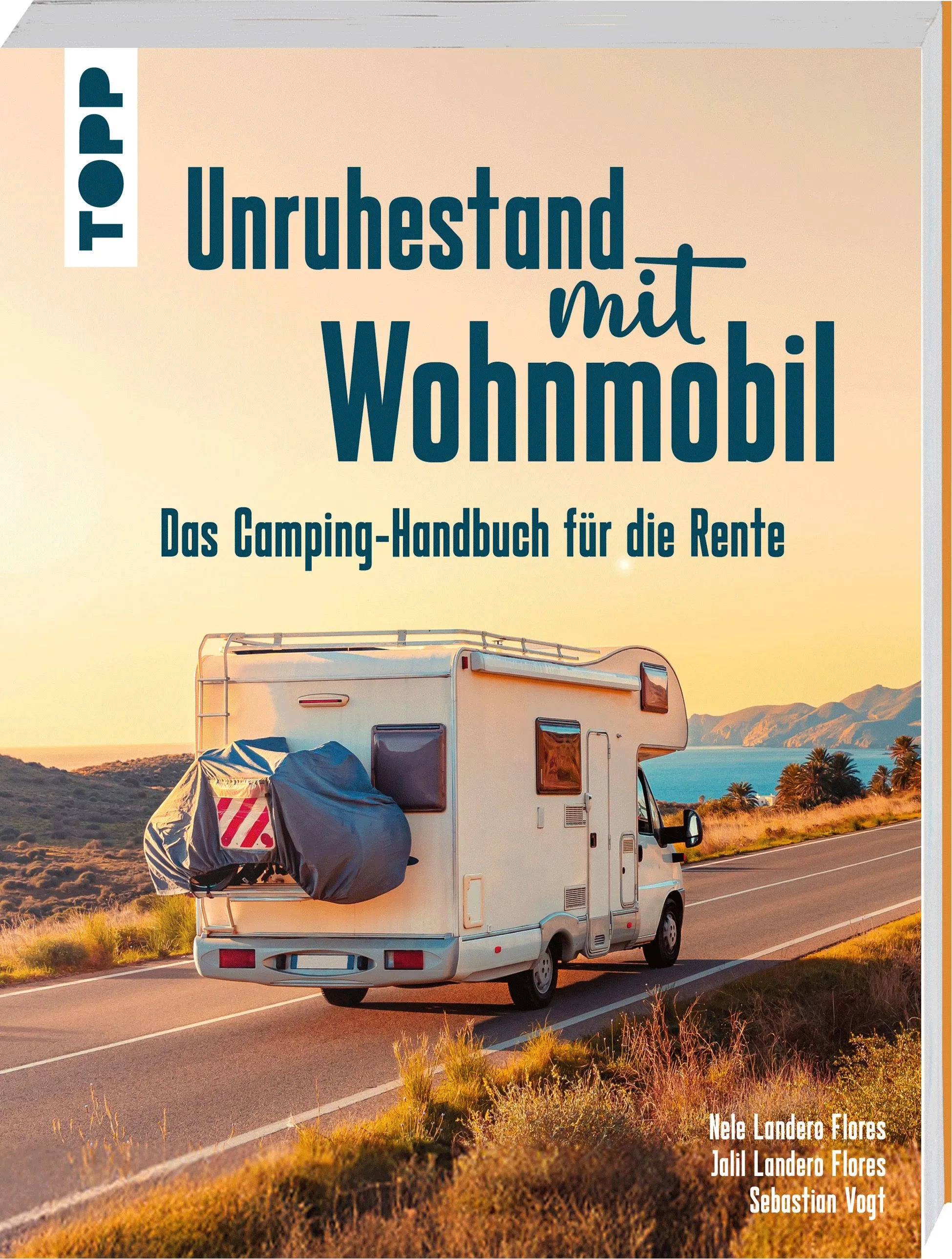 Cover: Unruhestand mit Wohnmobil. Das Camping-Handbuch für die Rente (Taschenbuch) von Nele Landero Flores