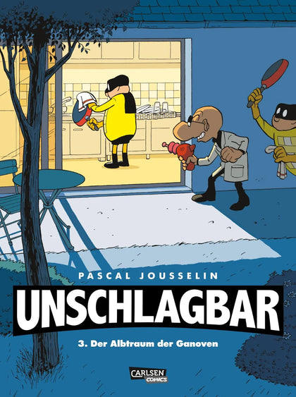 Cover: Unschlagbar! 3: Der Albtraum der Ganoven - Hardcoverausgabe (Hardcover) von Pascal Jousselin