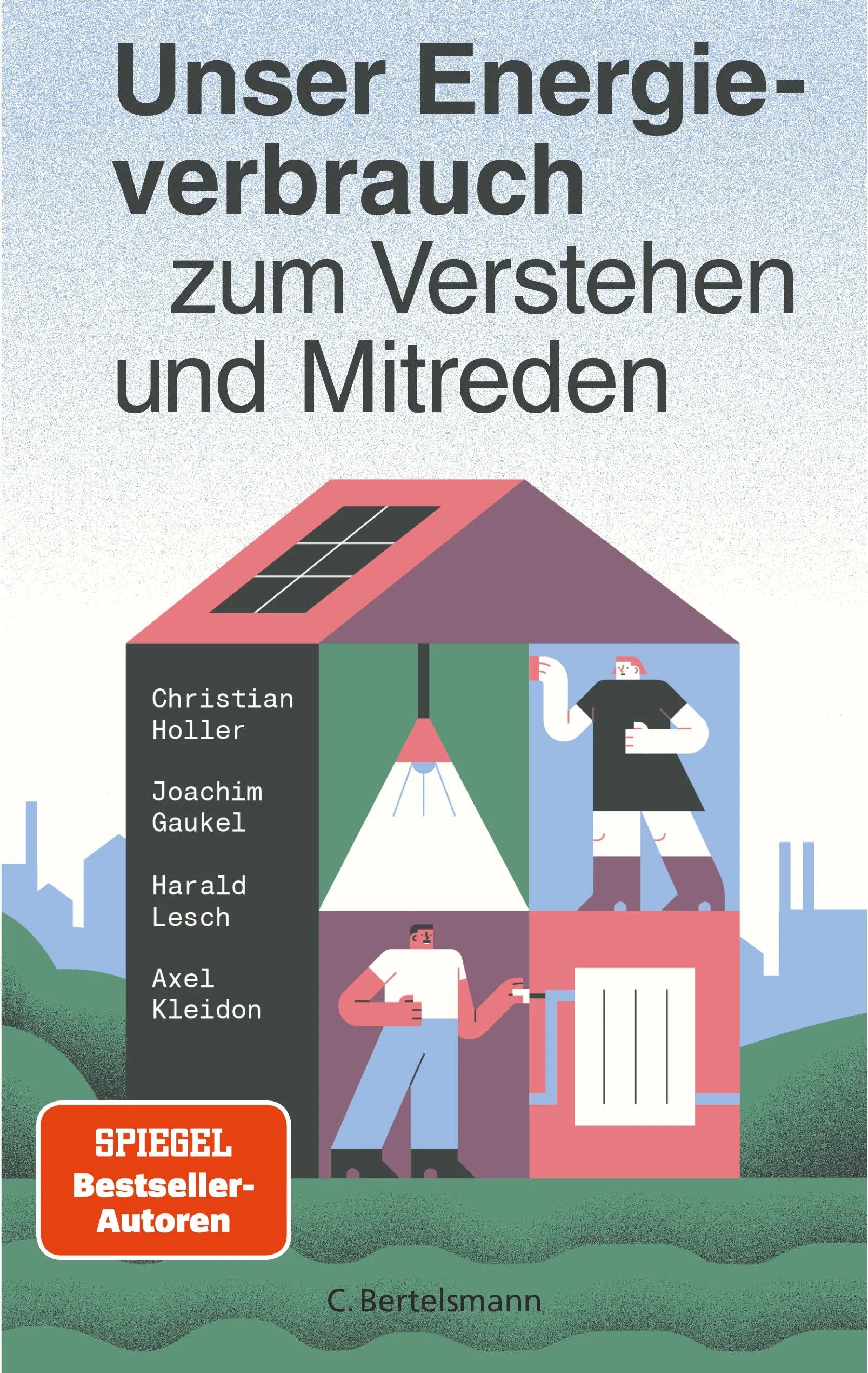Cover: Unser Energieverbrauch zum Verstehen und Mitreden (Paperback) von Christian Holler