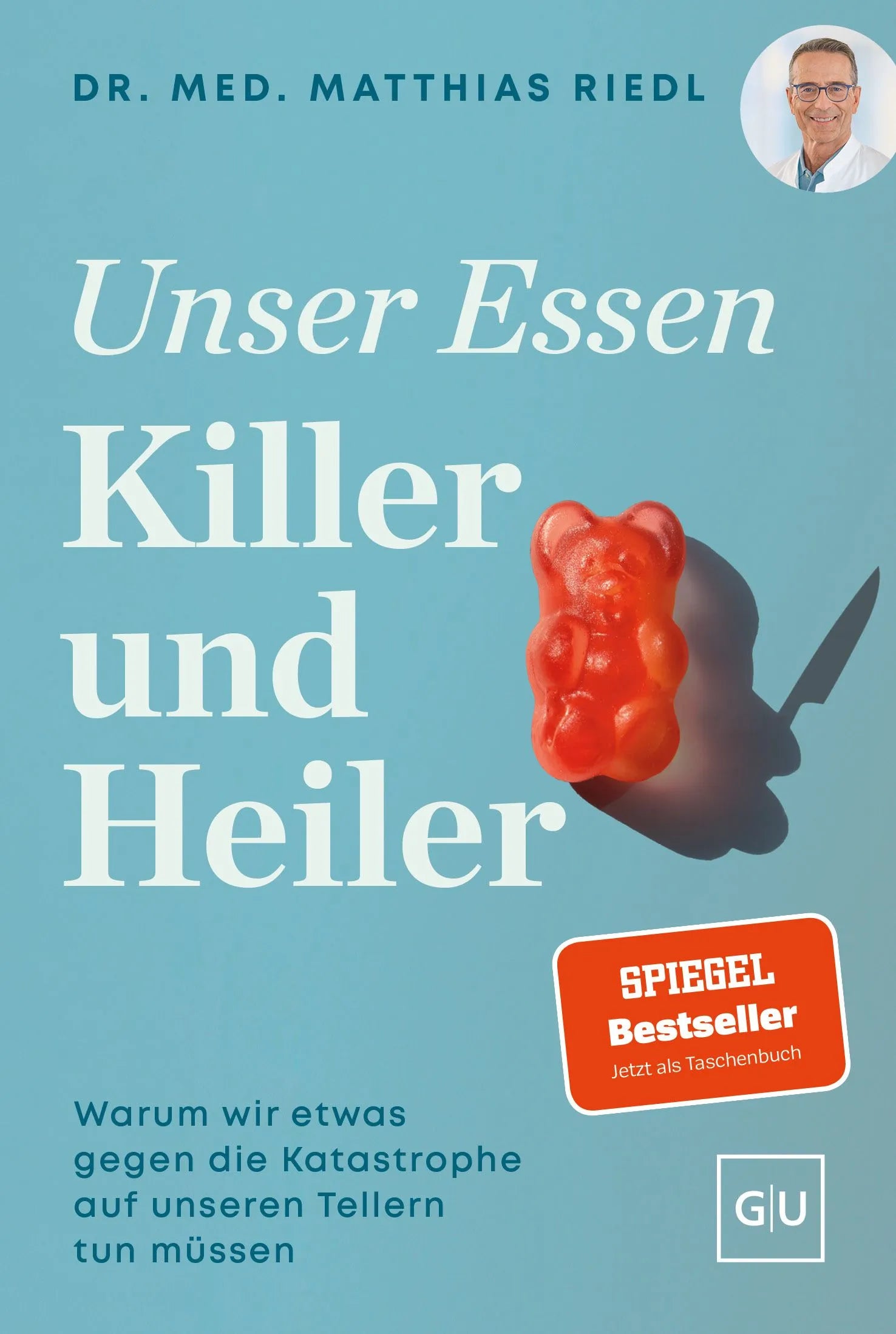 Cover: Unser Essen - Killer und Heiler (Taschenbuch) von Matthias Riedl