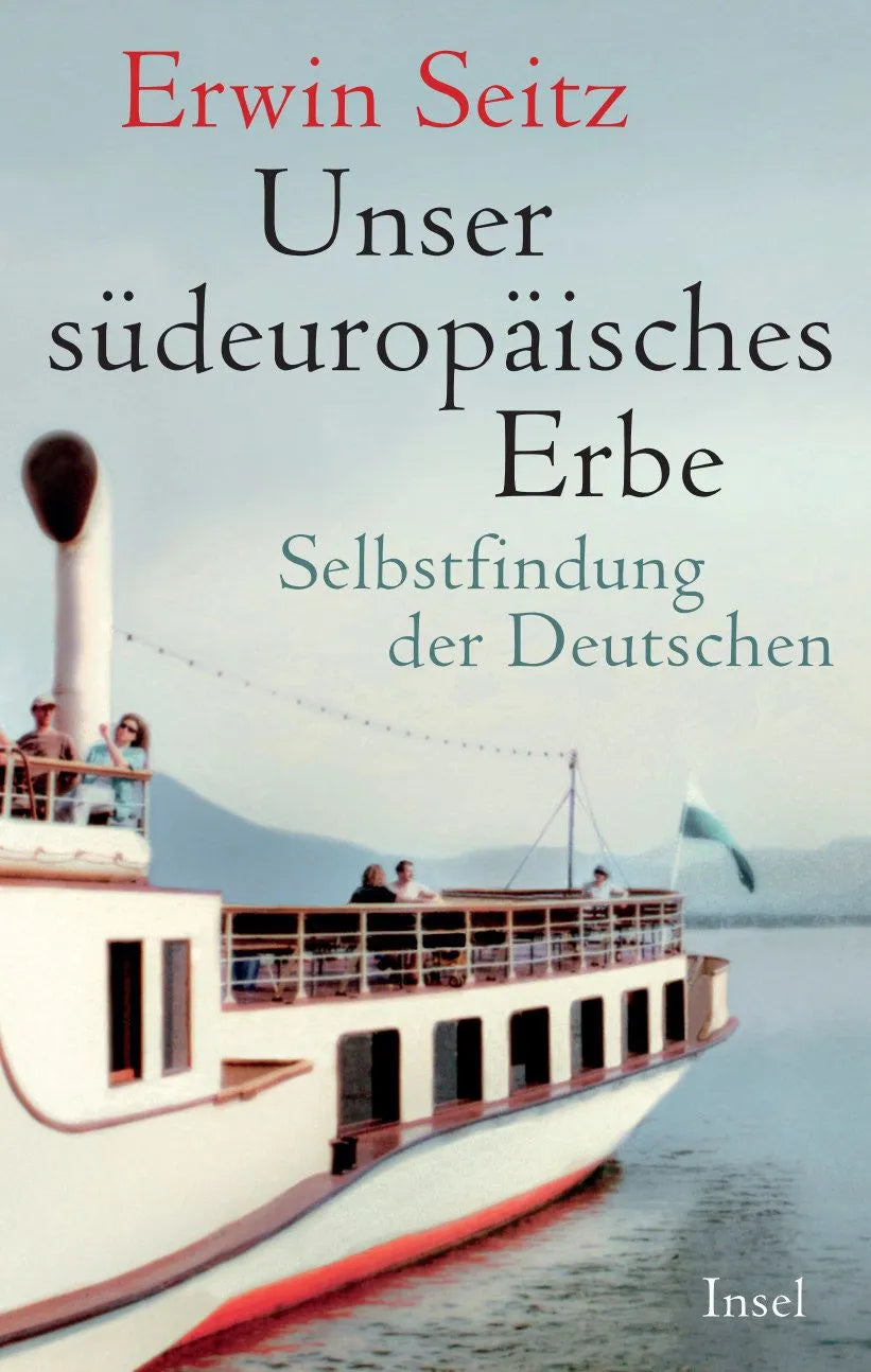 Cover: Unser südeuropäisches Erbe (Hardcover) von Erwin Seitz