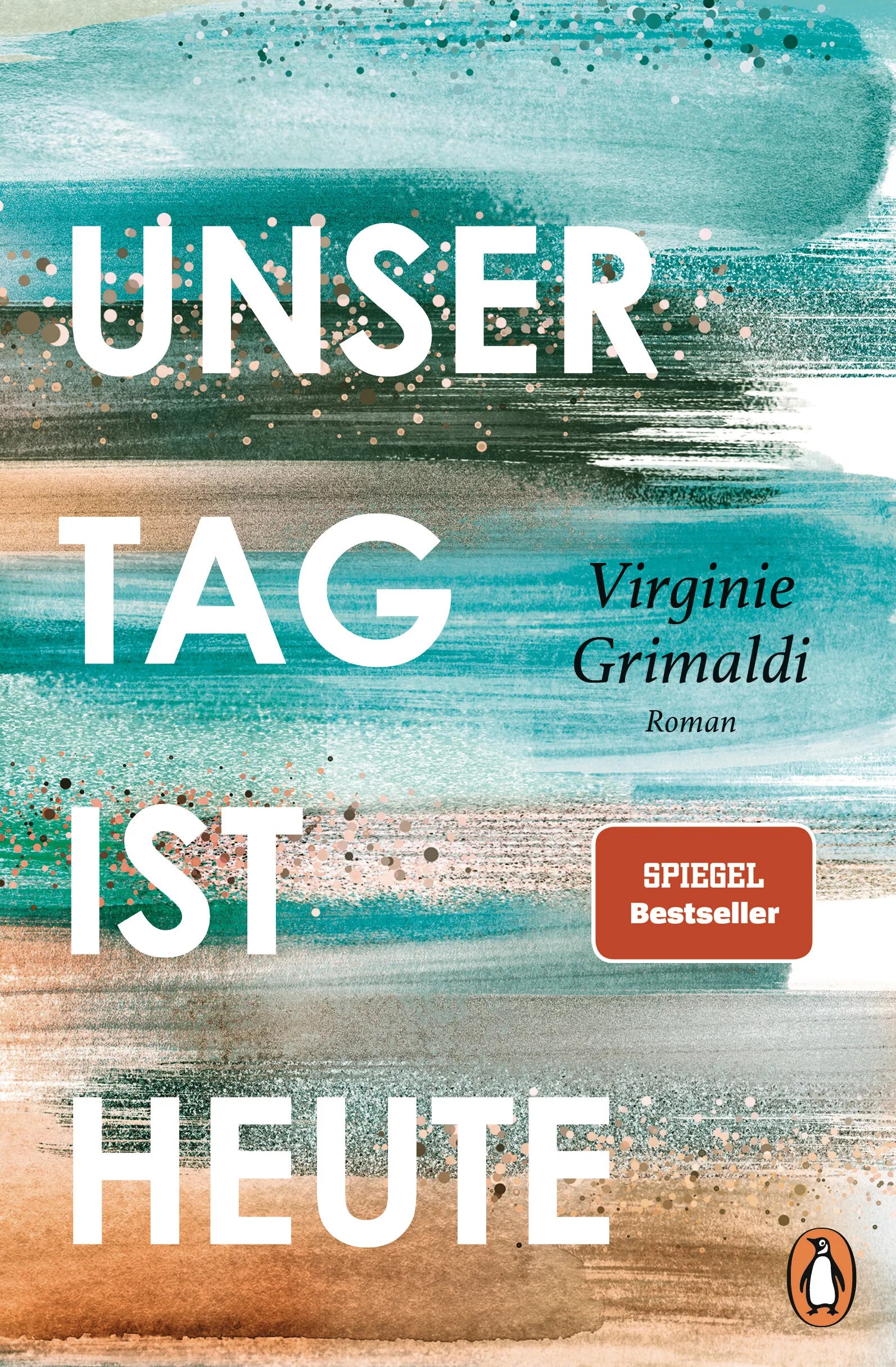 Cover: Unser Tag ist heute (E-Book) von Virginie Grimaldi