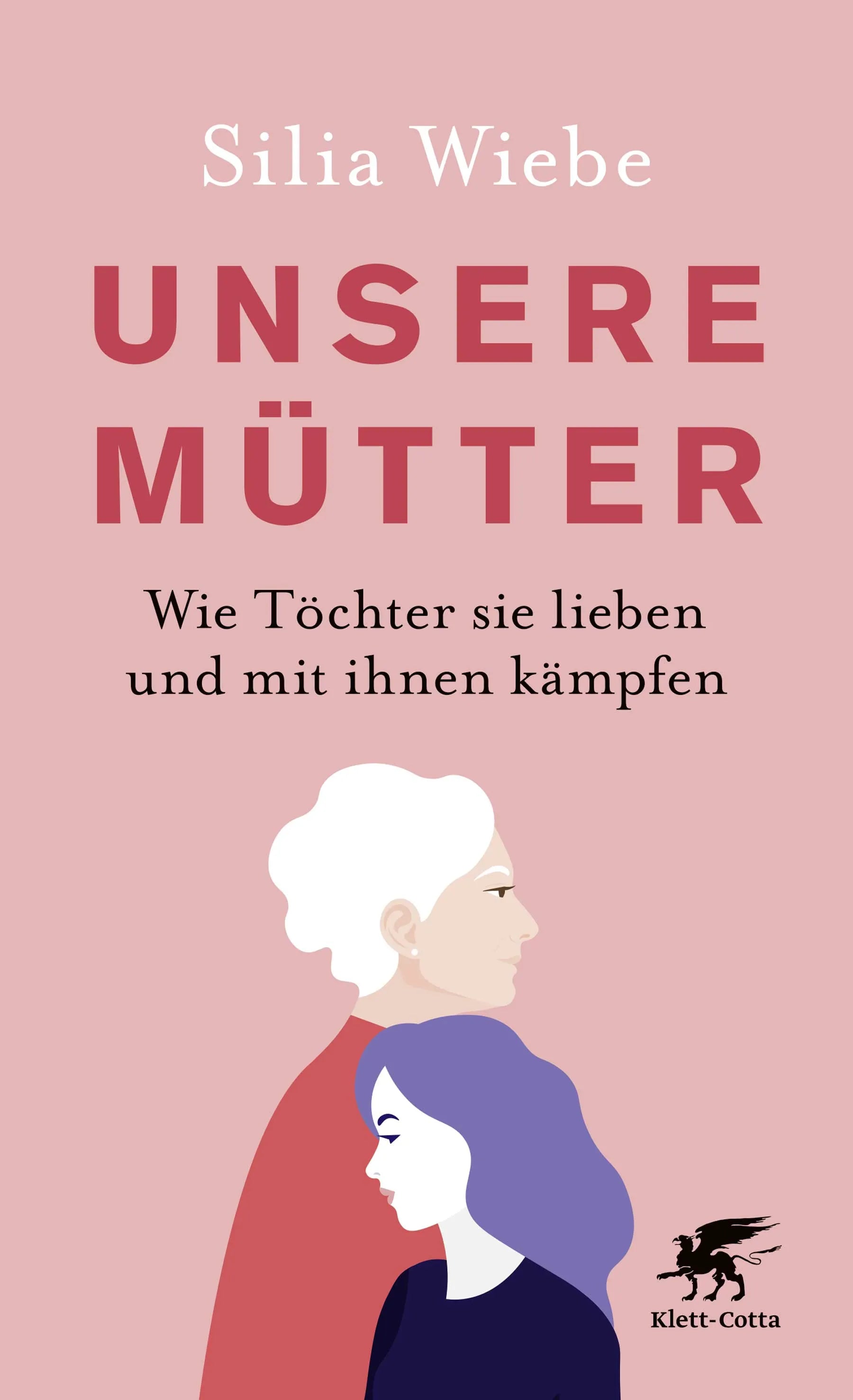 Buchcover von 'Unsere Mütter' - Gebundene Ausgabe von Silia Wiebe
