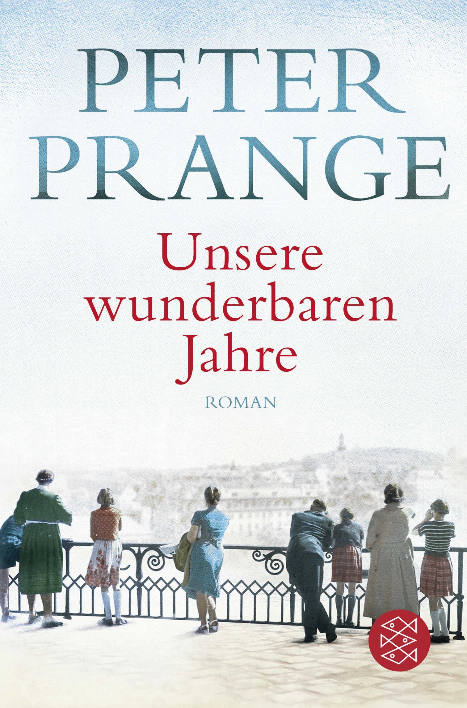Buchcover von 'Unsere wunderbaren Jahre' - Gebundene Ausgabe von Peter Prange