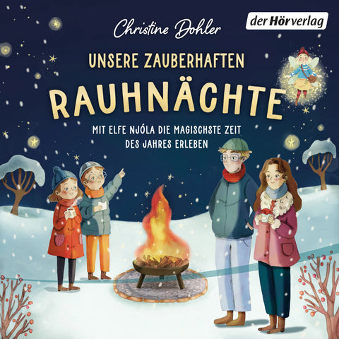 Unsere zauberhaften Rauhnächte - Mit Elfe Njóla die magischste Zeit des Jahres erleben