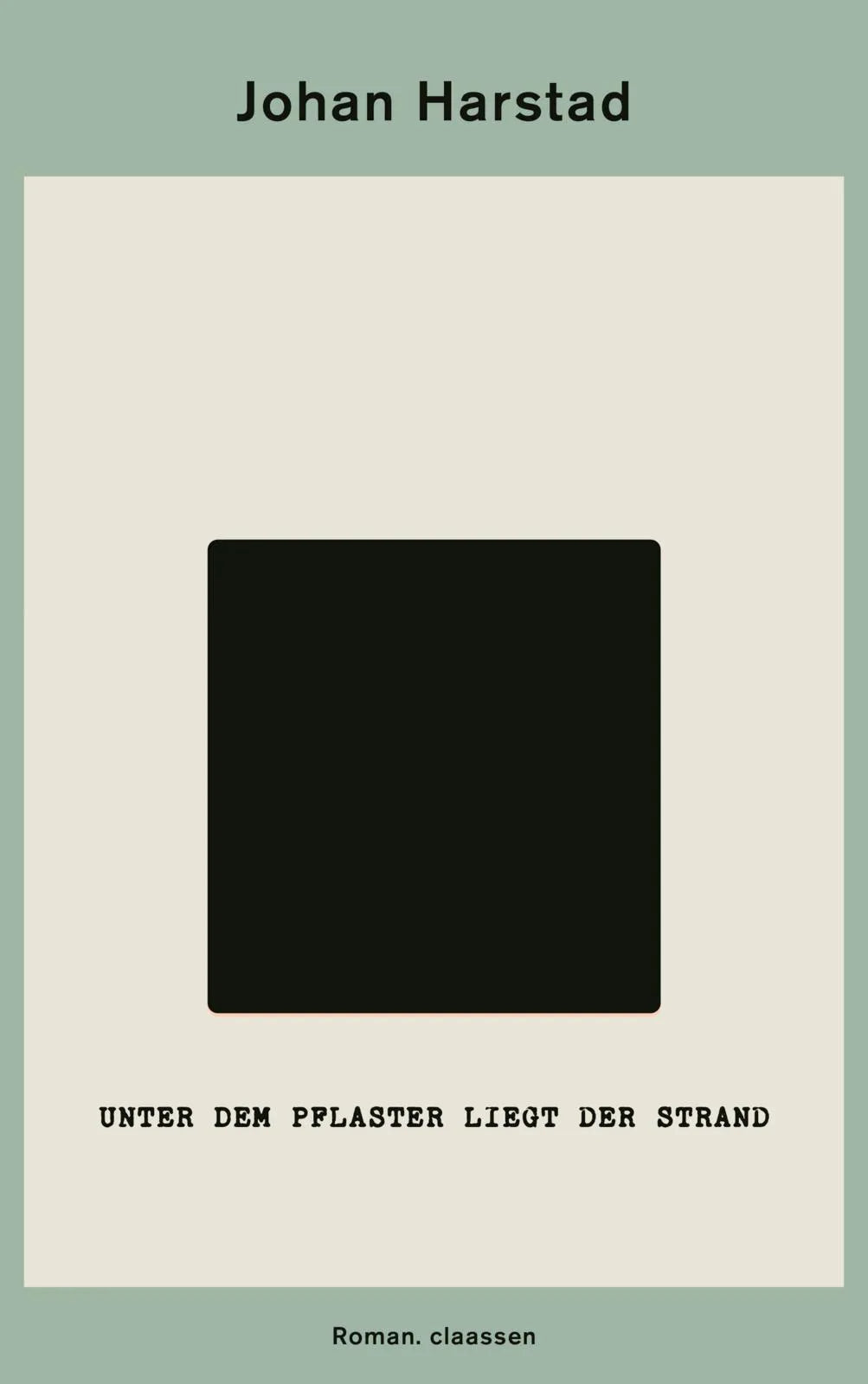 Buchcover von 'Unter dem Pflaster liegt der Strand' - Gebundene Ausgabe von Johan Harstad