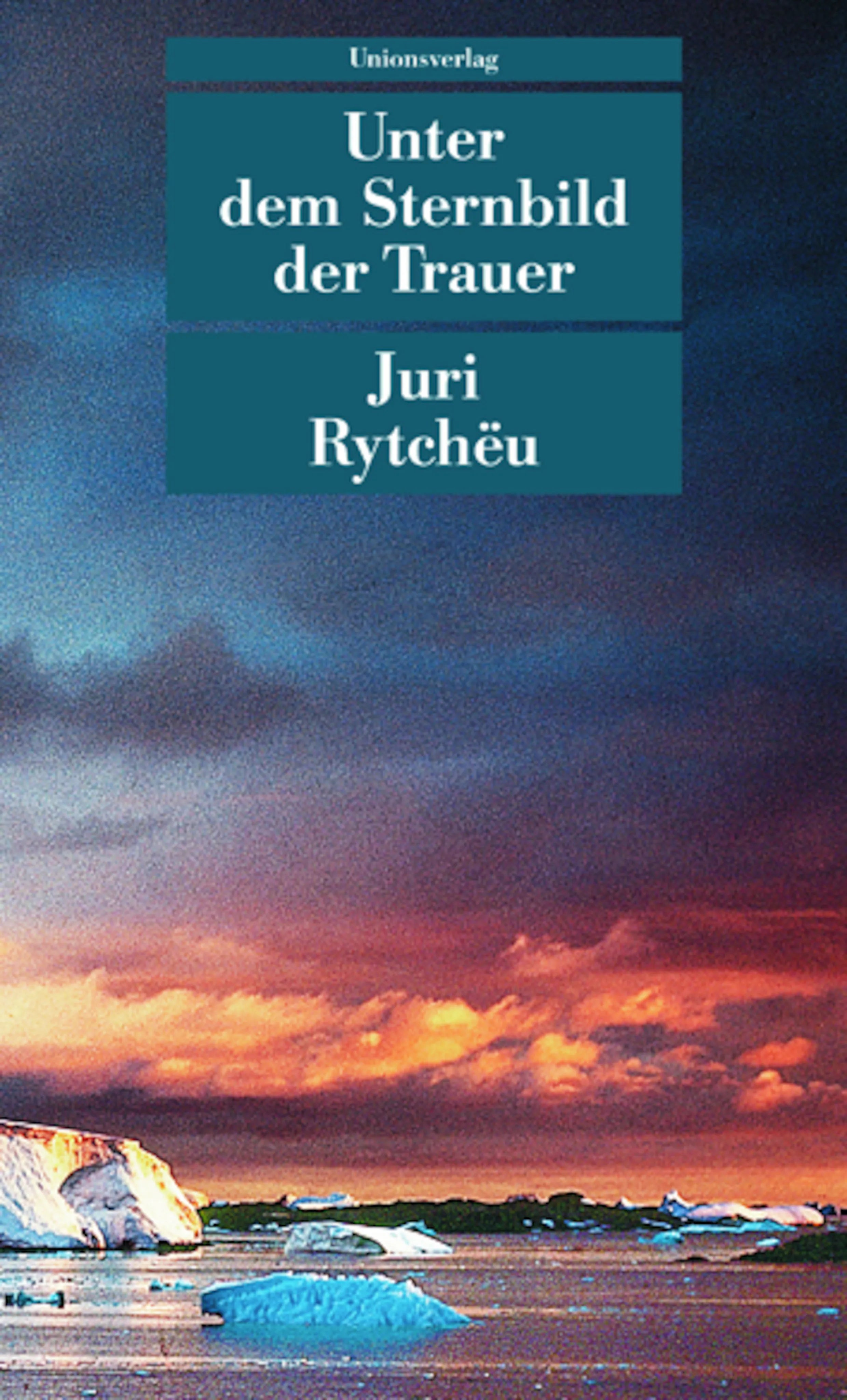 Buchcover von 'Unter dem Sternbild der Trauer' - Taschenbuch von Juri Rytchëu