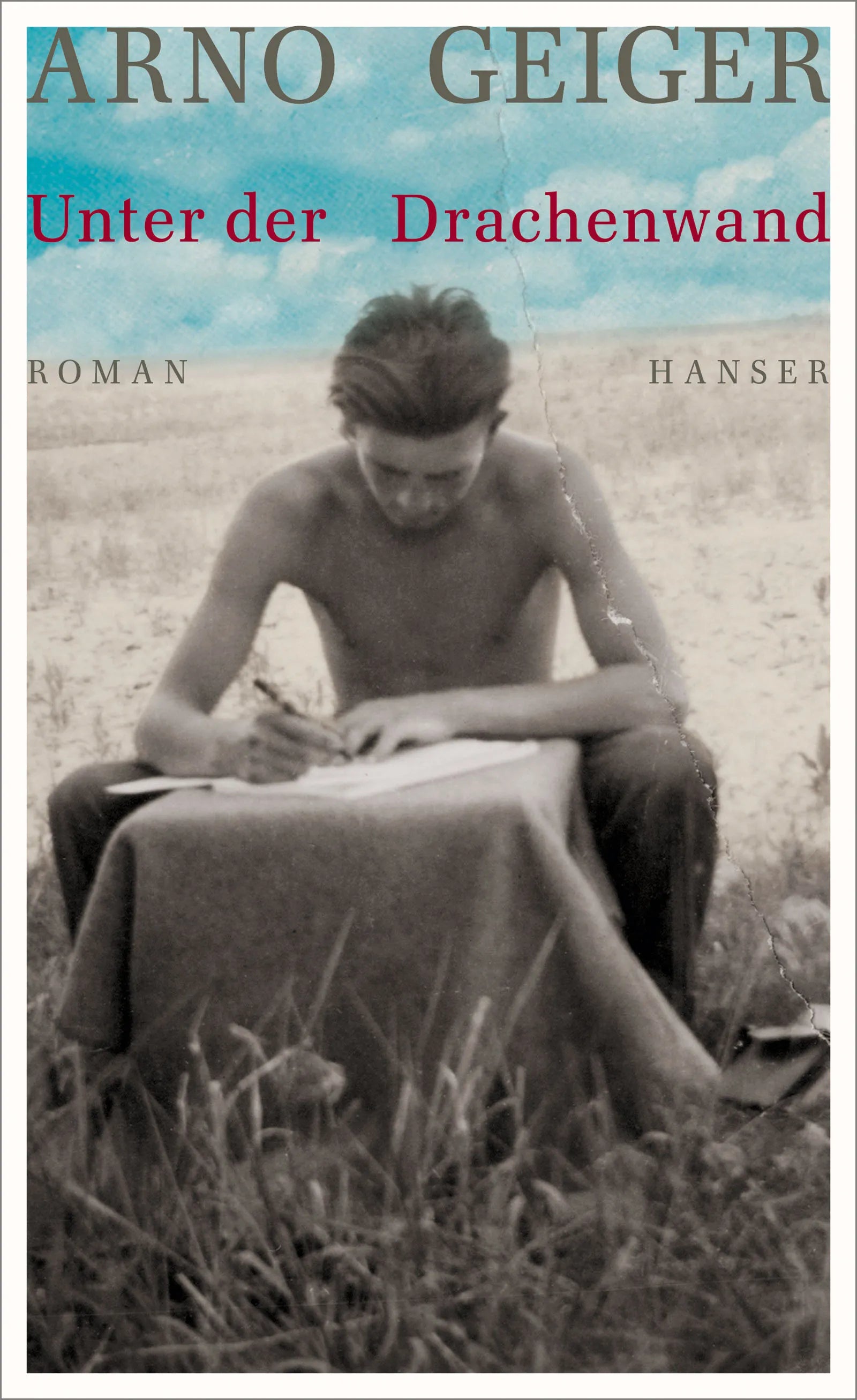 Buchcover von 'Unter der Drachenwand' - Gebundene Ausgabe von Arno Geiger