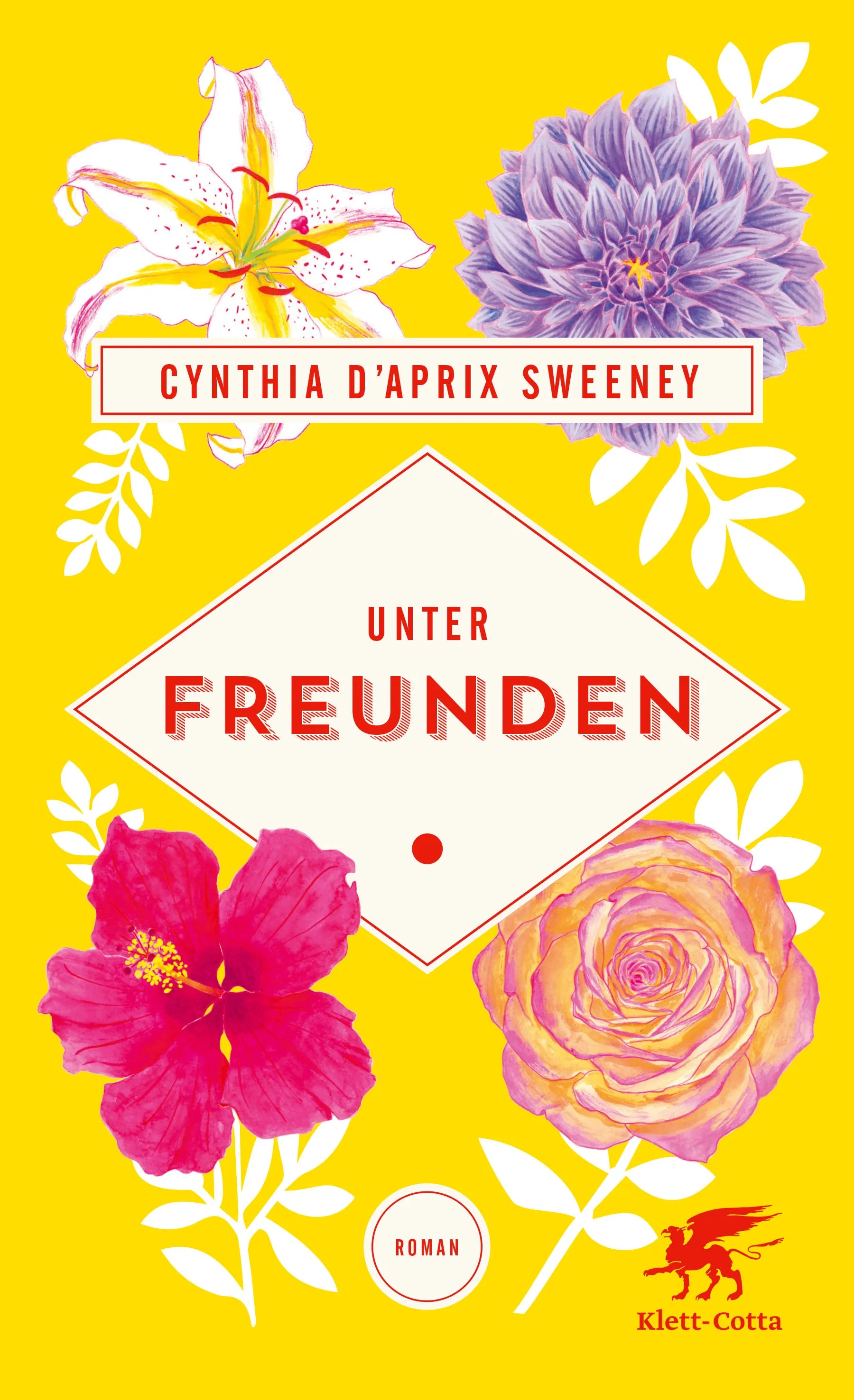 Buchcover von 'Unter Freunden' - Gebundene Ausgabe von Cynthia D'Aprix Sweeney