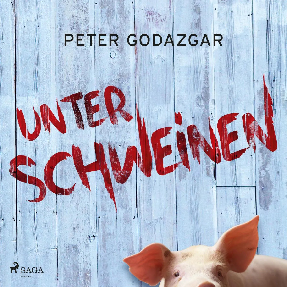 Cover: Unter Schweinen (Hörbuch Download) von Peter Godazgar