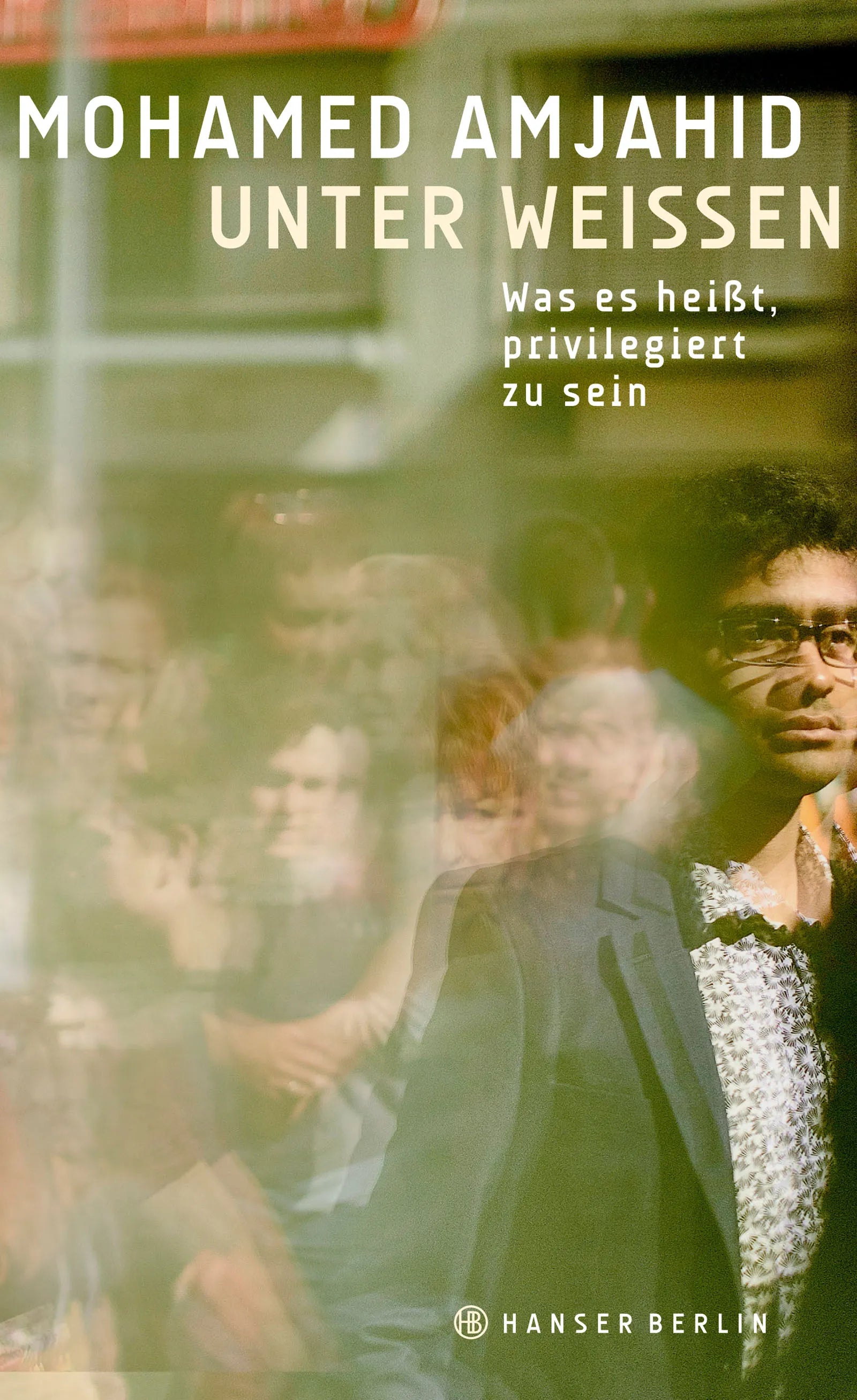 Buchcover von 'Unter Weißen' - Paperback von Mohamed Amjahid