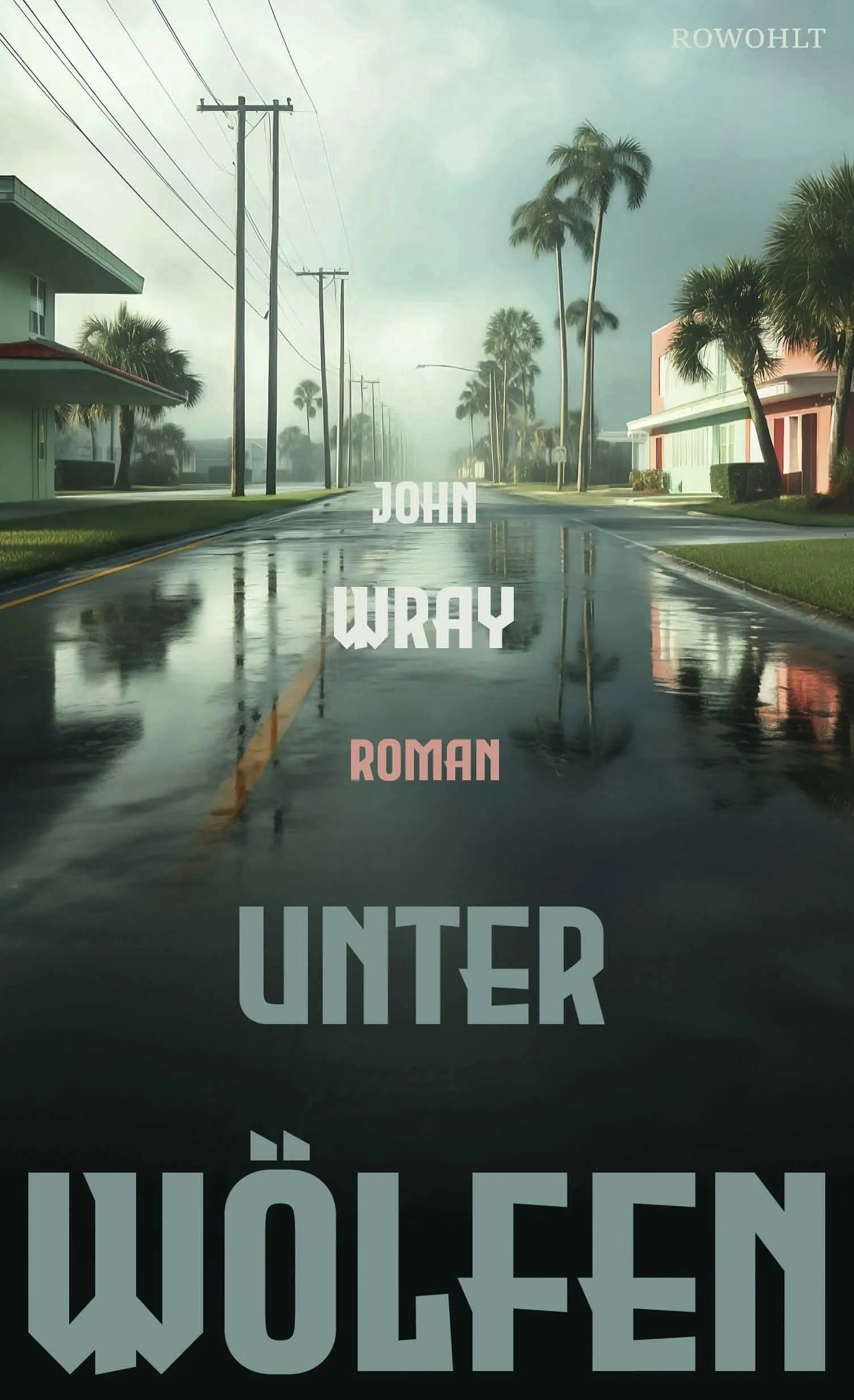 Buchcover von 'Unter Wölfen' - Gebundene Ausgabe von John Wray