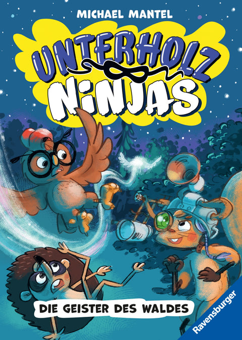 Unterholz-Ninjas, Band 4 - Die Geister des Waldes