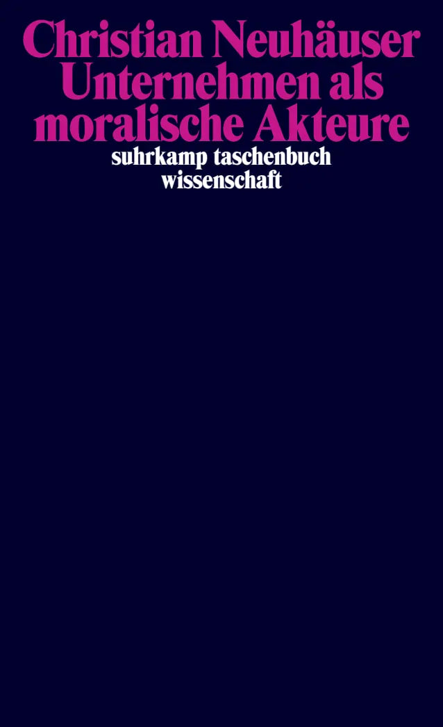 Buchcover von 'Unternehmen als moralische Akteure' - Taschenbuch von Christian Neuhäuser