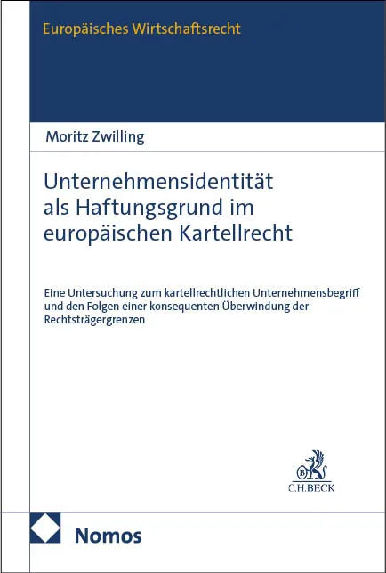 Cover: Unternehmensidentität als Haftungsgrund im europäischen Kartellrecht (E-Book) von Moritz Zwilling