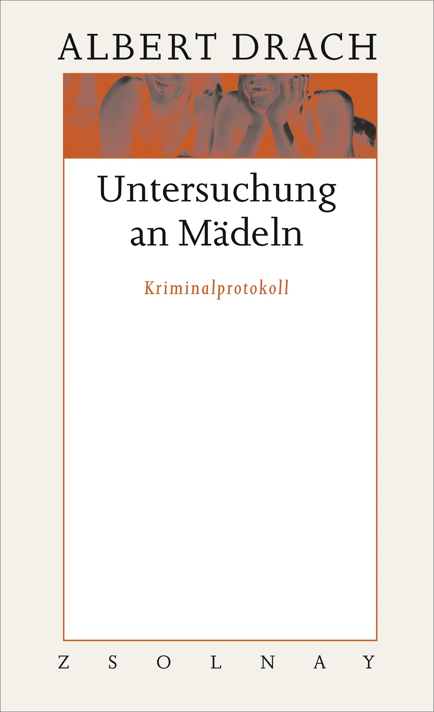 Buchcover von 'Untersuchung an Mädeln' - Gebundene Ausgabe von Albert Drach