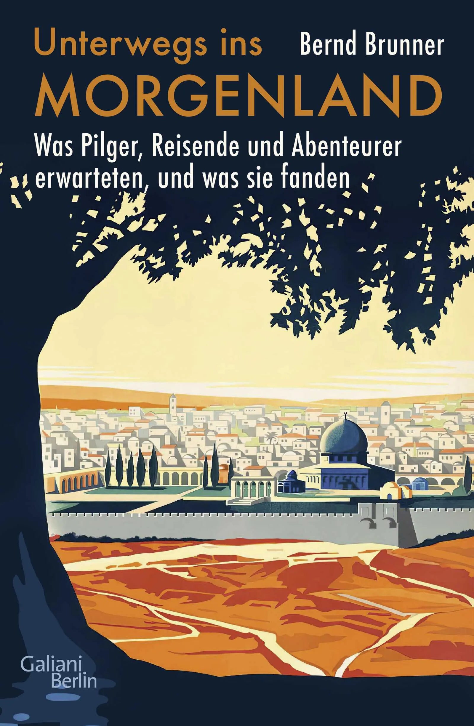 Buchcover von 'Unterwegs ins Morgenland' - Gebundene Ausgabe von Bernd Brunner