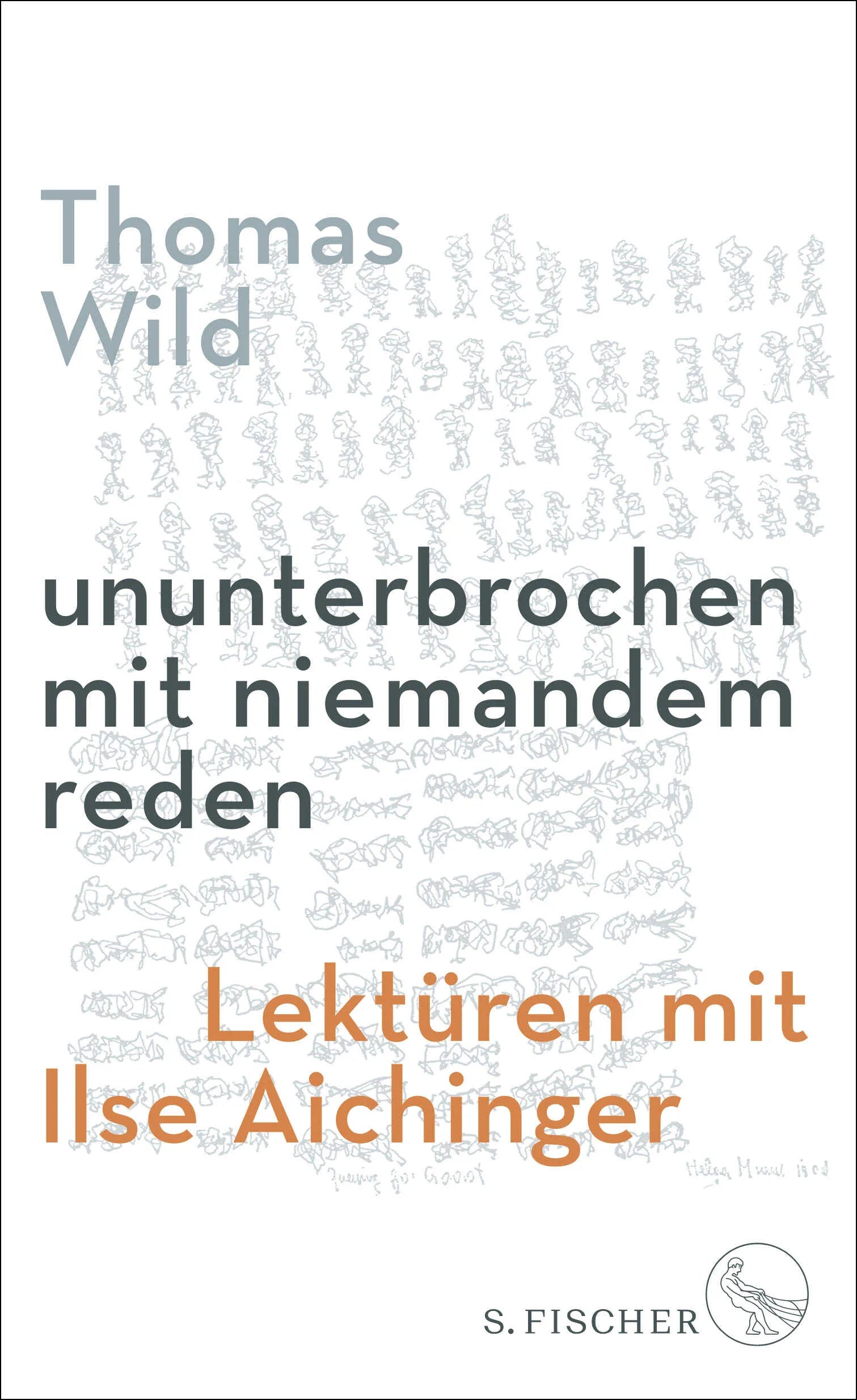 Buchcover von 'ununterbrochen mit niemandem reden' - Gebundene Ausgabe von Thomas Wild